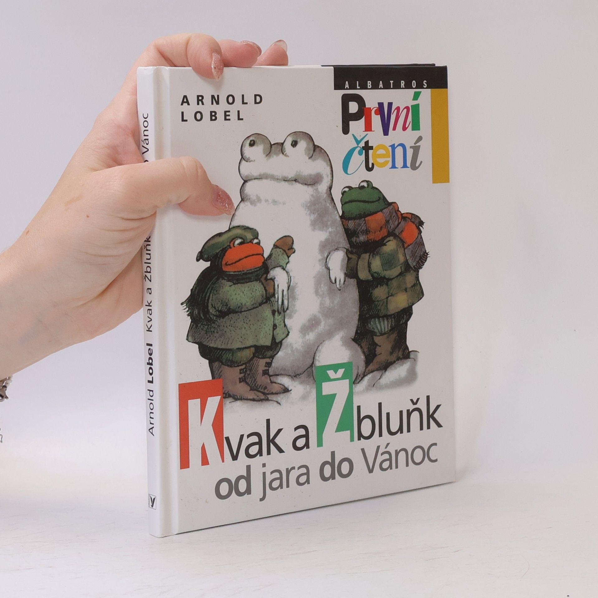 Arnold Lobel Kvak a Žbluňk od jara do Vánoc