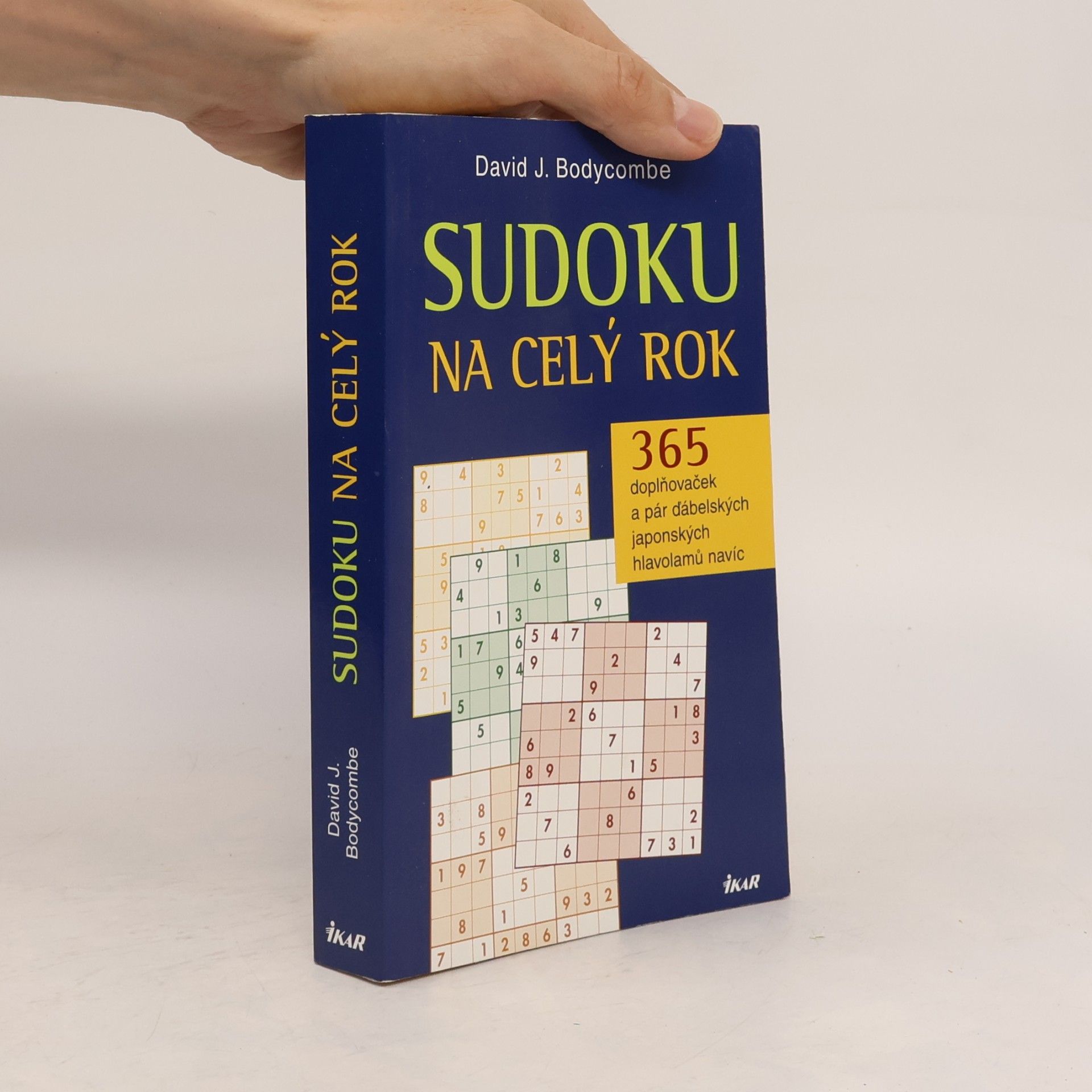 David J. Bodycombe Sudoku na celý rok: 365 doplňovaček a pár ďábelských japonských hlavolamů navíc