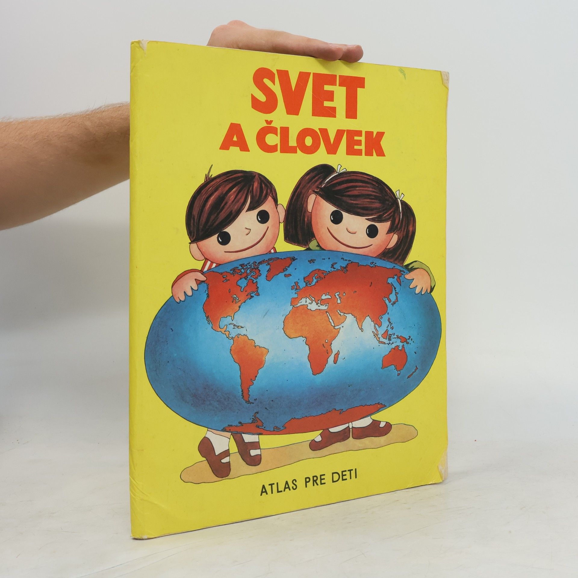 Kolektiv autorů Svet a človek : Atlas pre deti