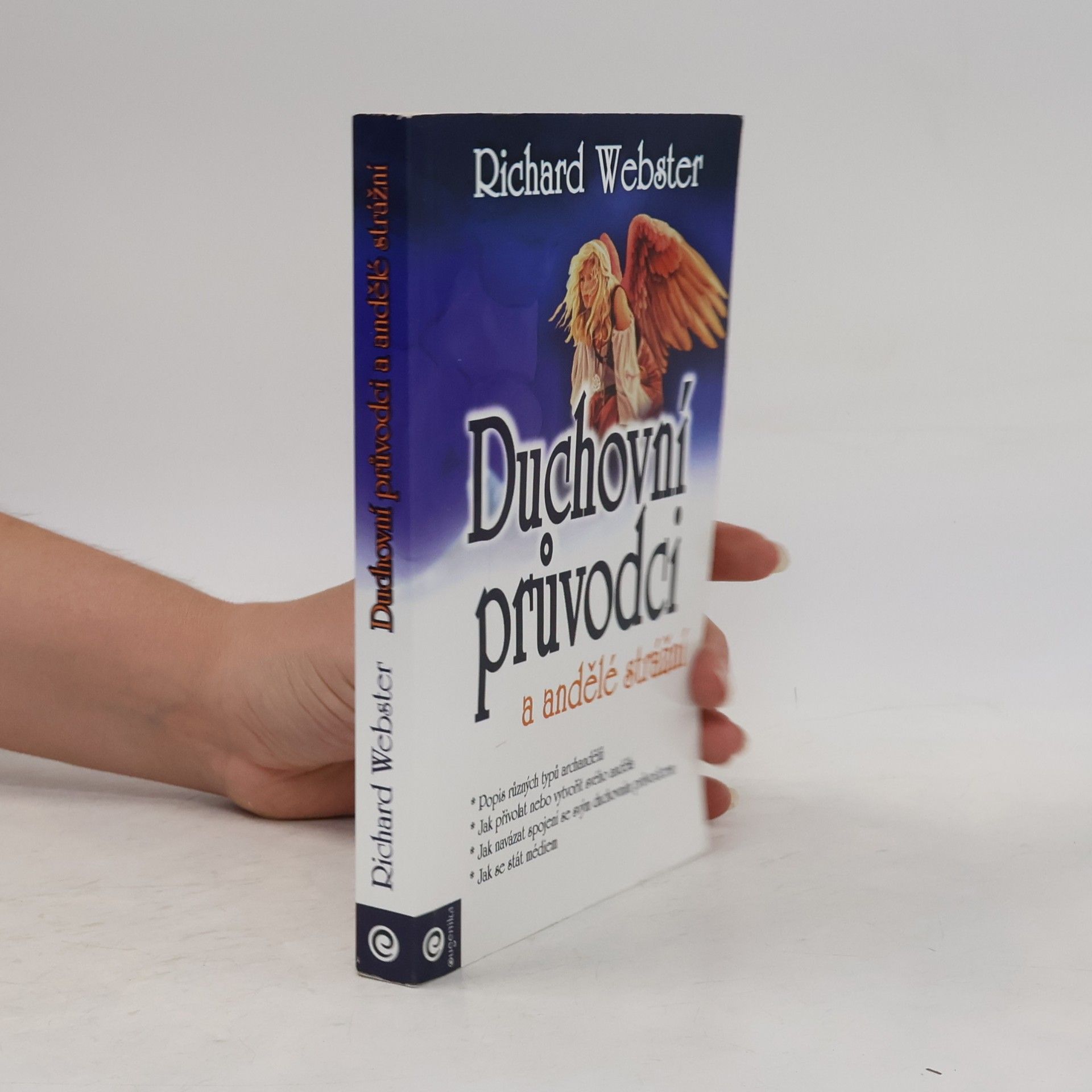 Richard Webster Duchovní průvodci a andělé strážní