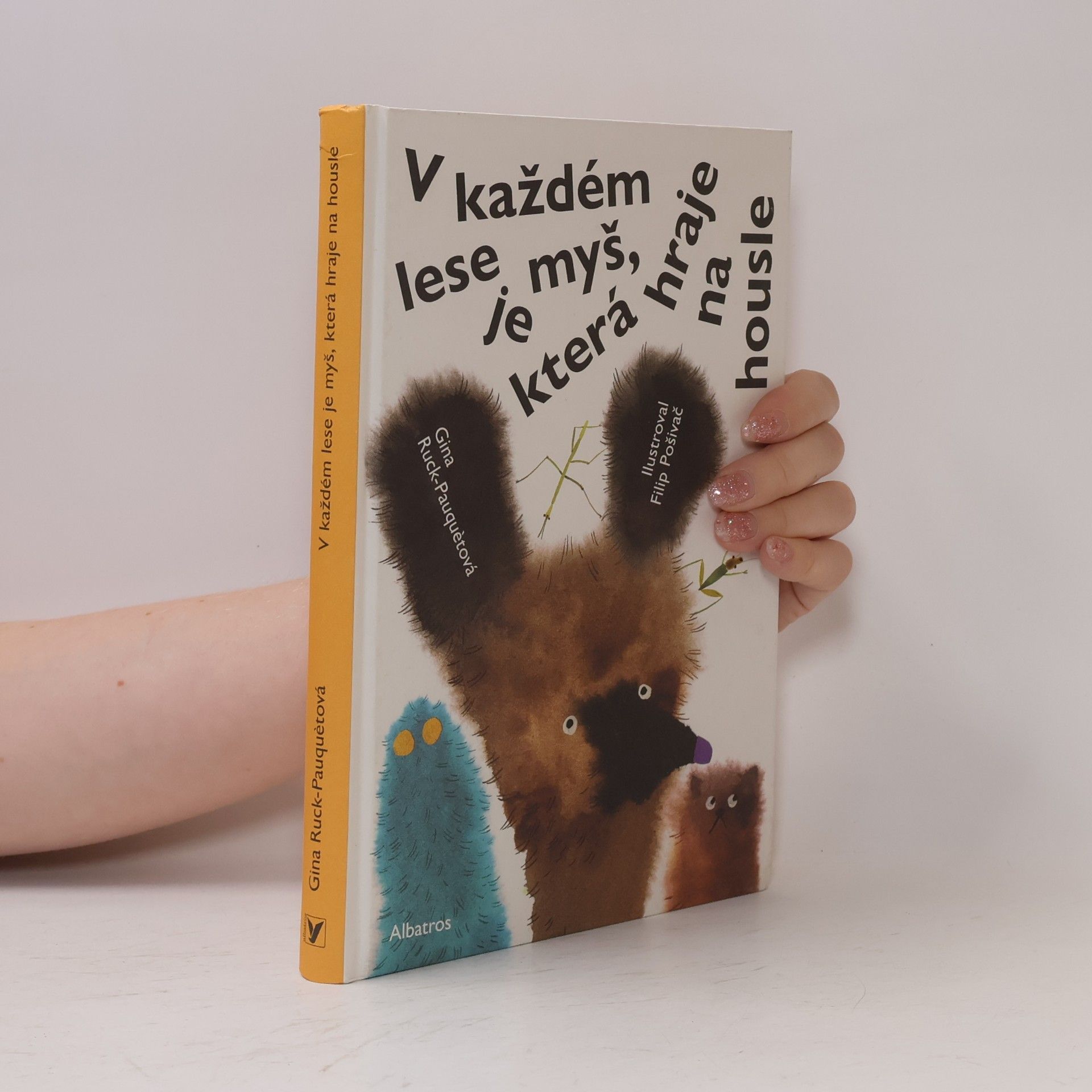Gina Ruck-Pauquèt V každém lese je myš, která hraje na housle