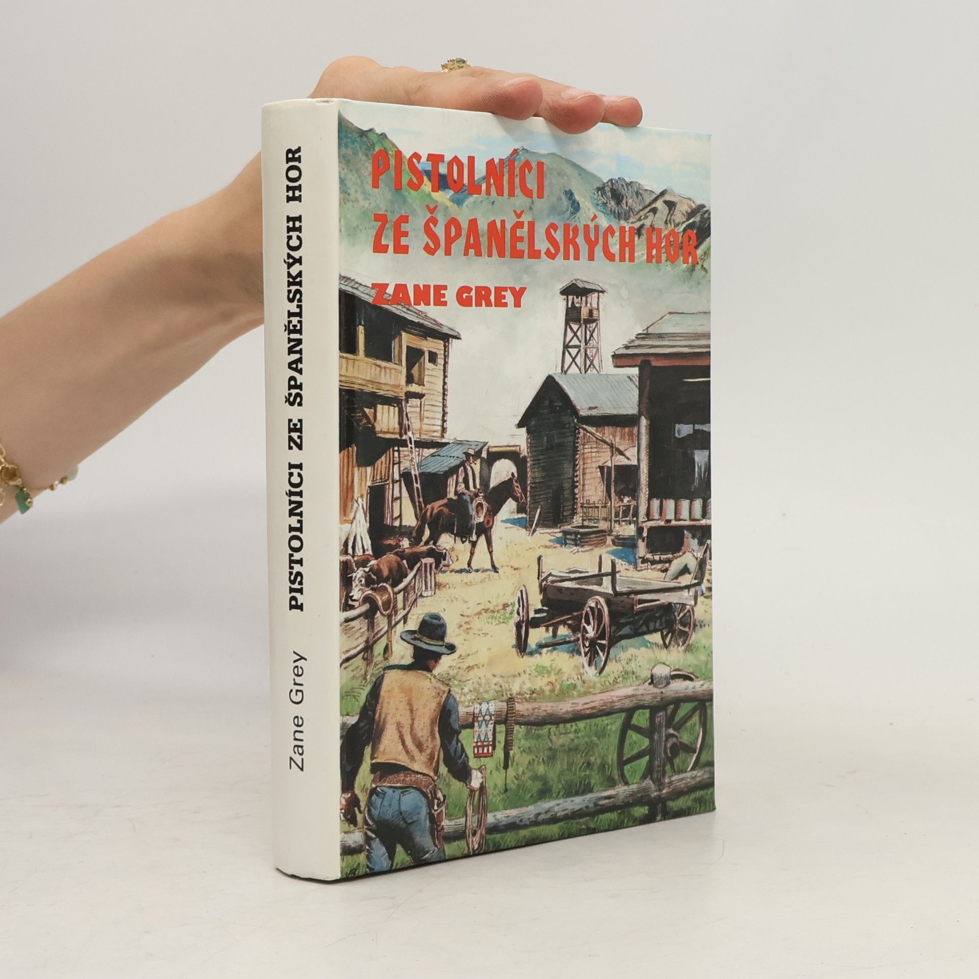 Zane Grey Pistolníci ze Španělských hor