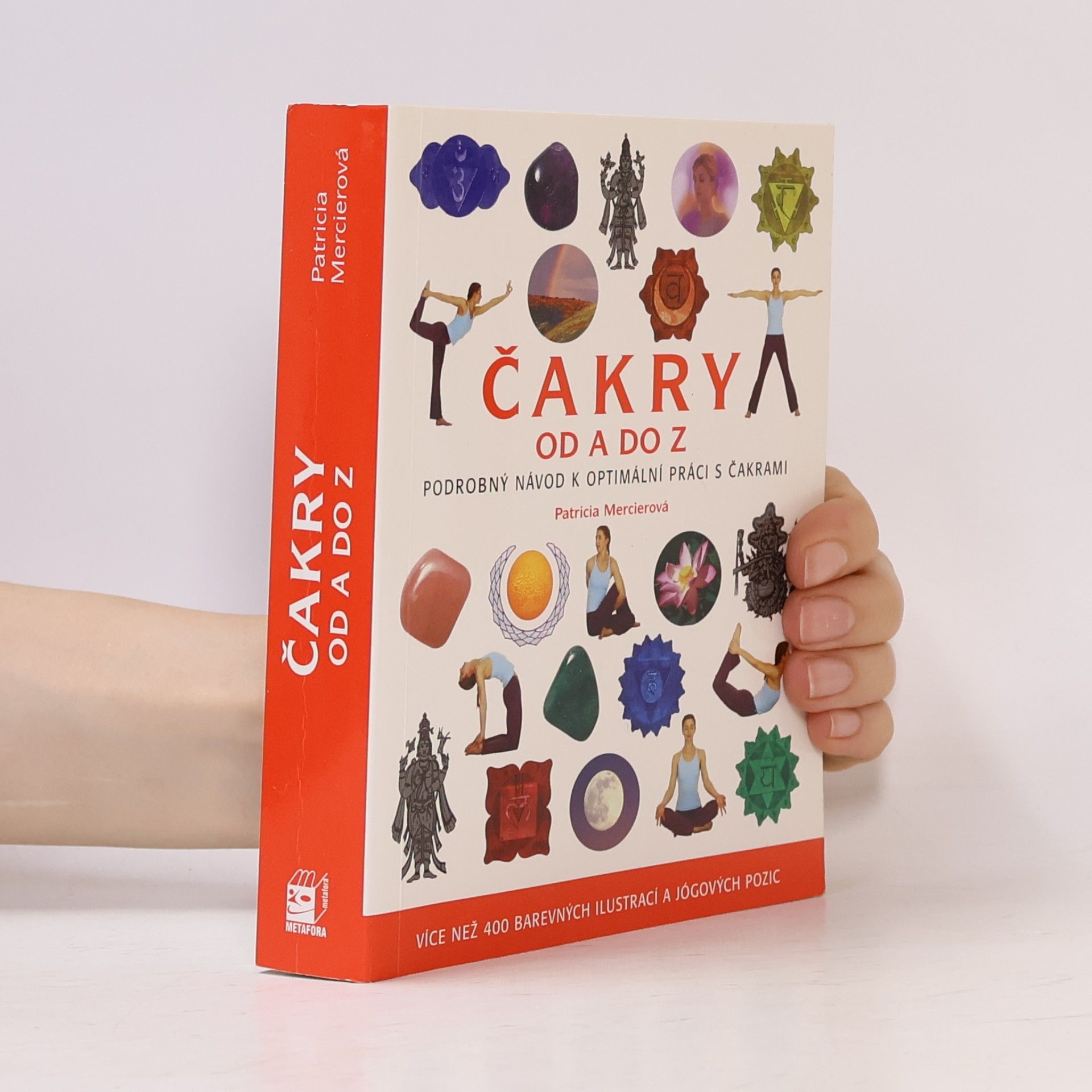 Patricia Mercier Čakry od A do Z: Podrobný návod k optimální práci s čakrami