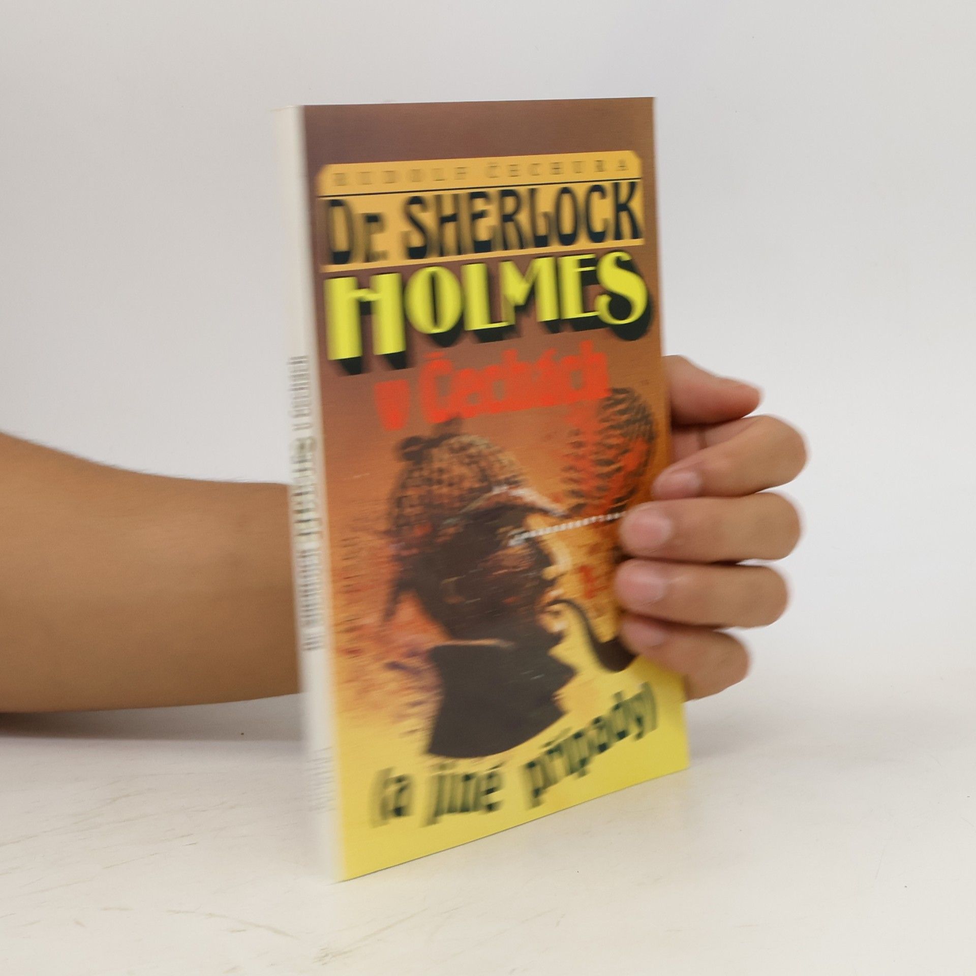 Rudolf Čechura Dr. Sherlock Holmes v Čechách a jiné případy
