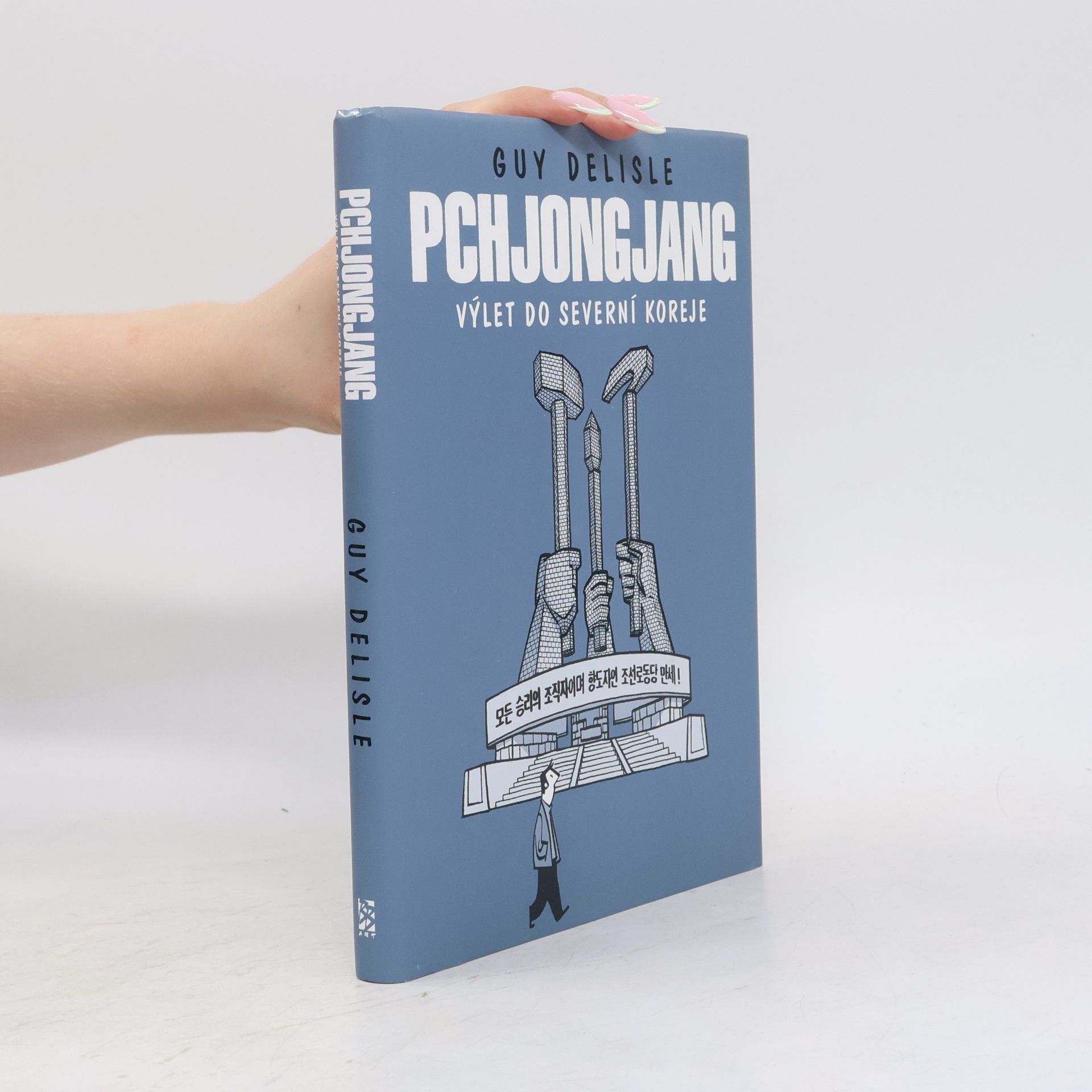 Guy Delisle Pchjongjang. Výlet do Severní Koreje.