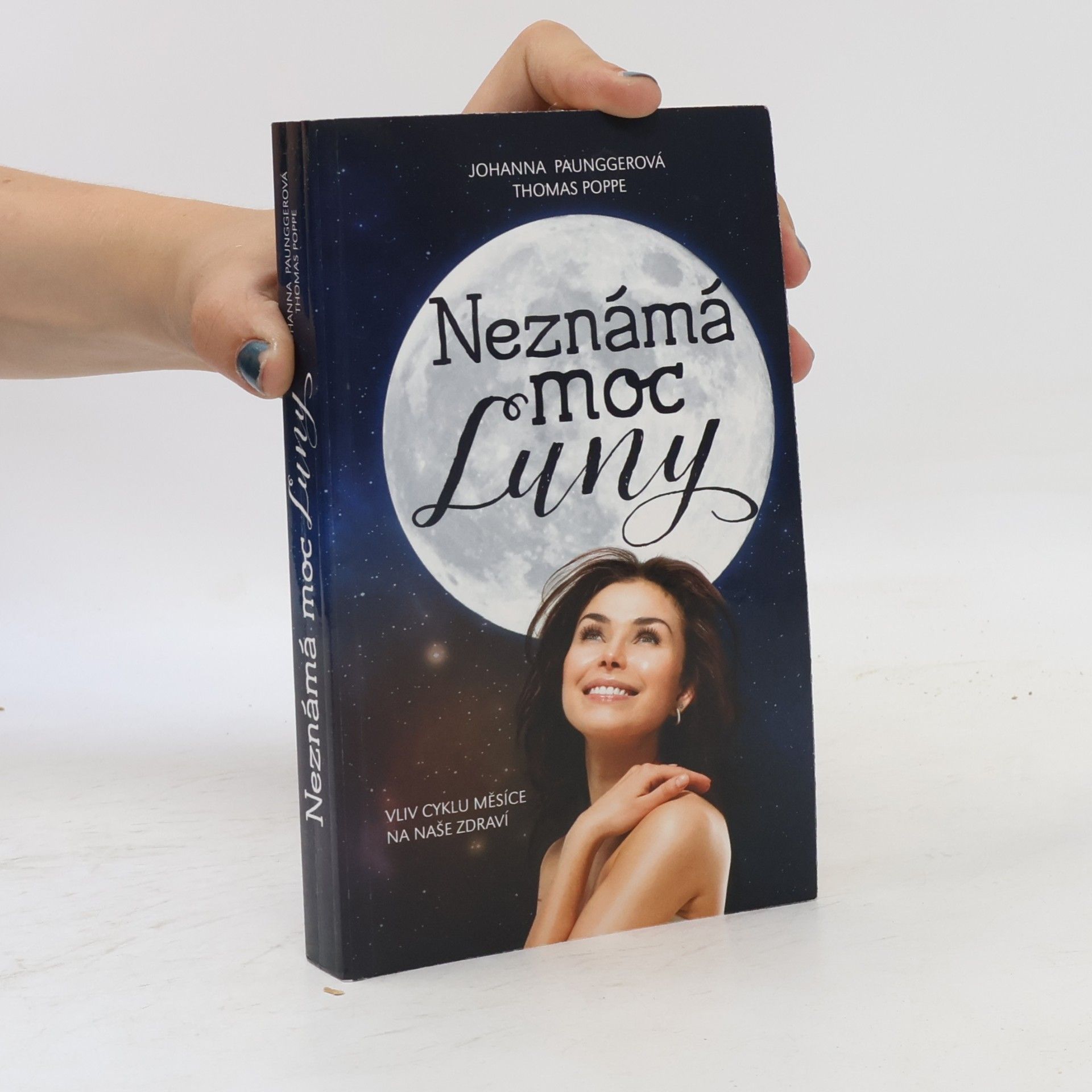 Johanna Paungger Poppe Neznámá moc Luny : vliv cyklu Měsíce na lidské zdraví