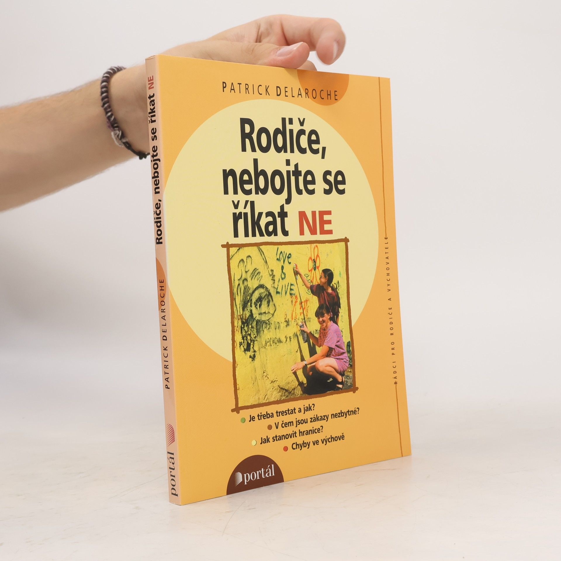 Patrick Delaroche Rodiče, nebojte se říkat ne