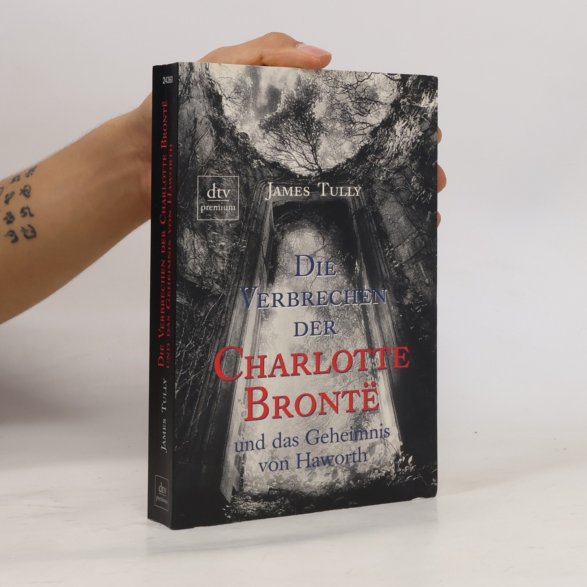 James Tully Die Verbrechen der Charlotte Bronte͏̈ und das Geheimnis von Haworth