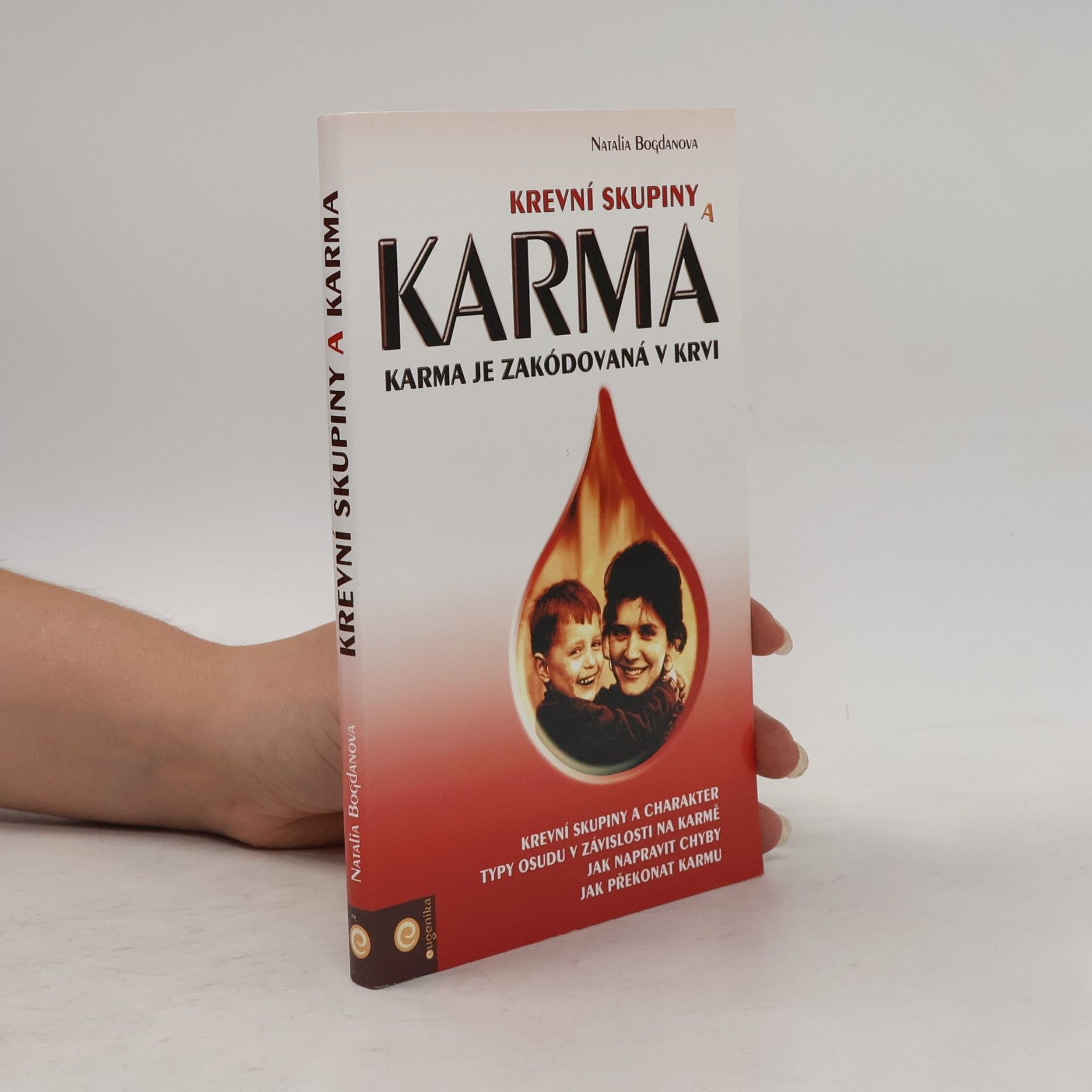 Natalia Bogdanova Krevní skupiny a karma. Karma je zakódovaná v krvi