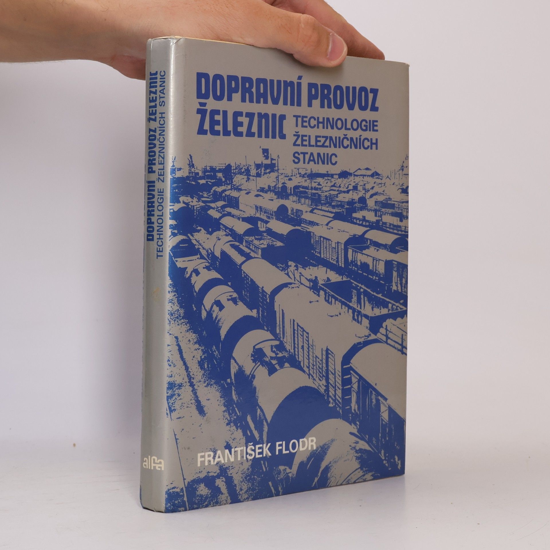 František Flodr Dopravní provoz železnic - technologie železničních stanic