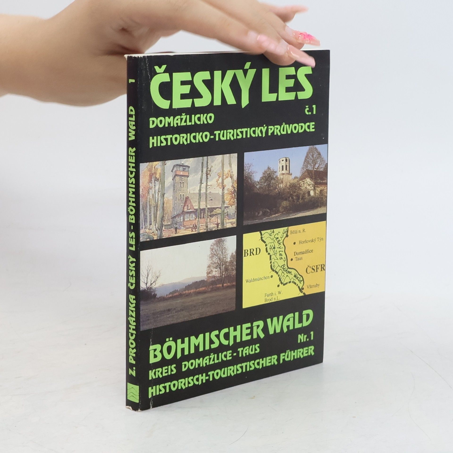 Zdeněk Procházka Český les - Domažlicko. Historicko-turistický průvodce č. 1