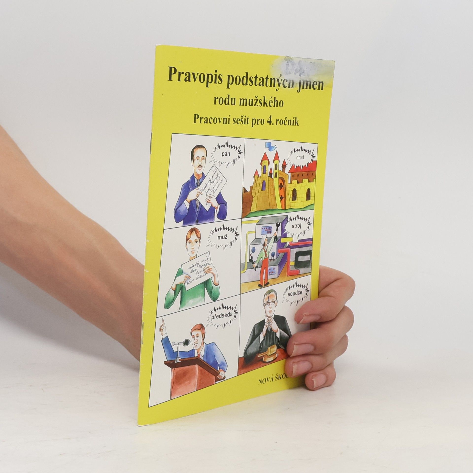 Kolektiv autorů Pravopis podstatných jmen rodu mužského Pracovní sešit pro 4. ročník