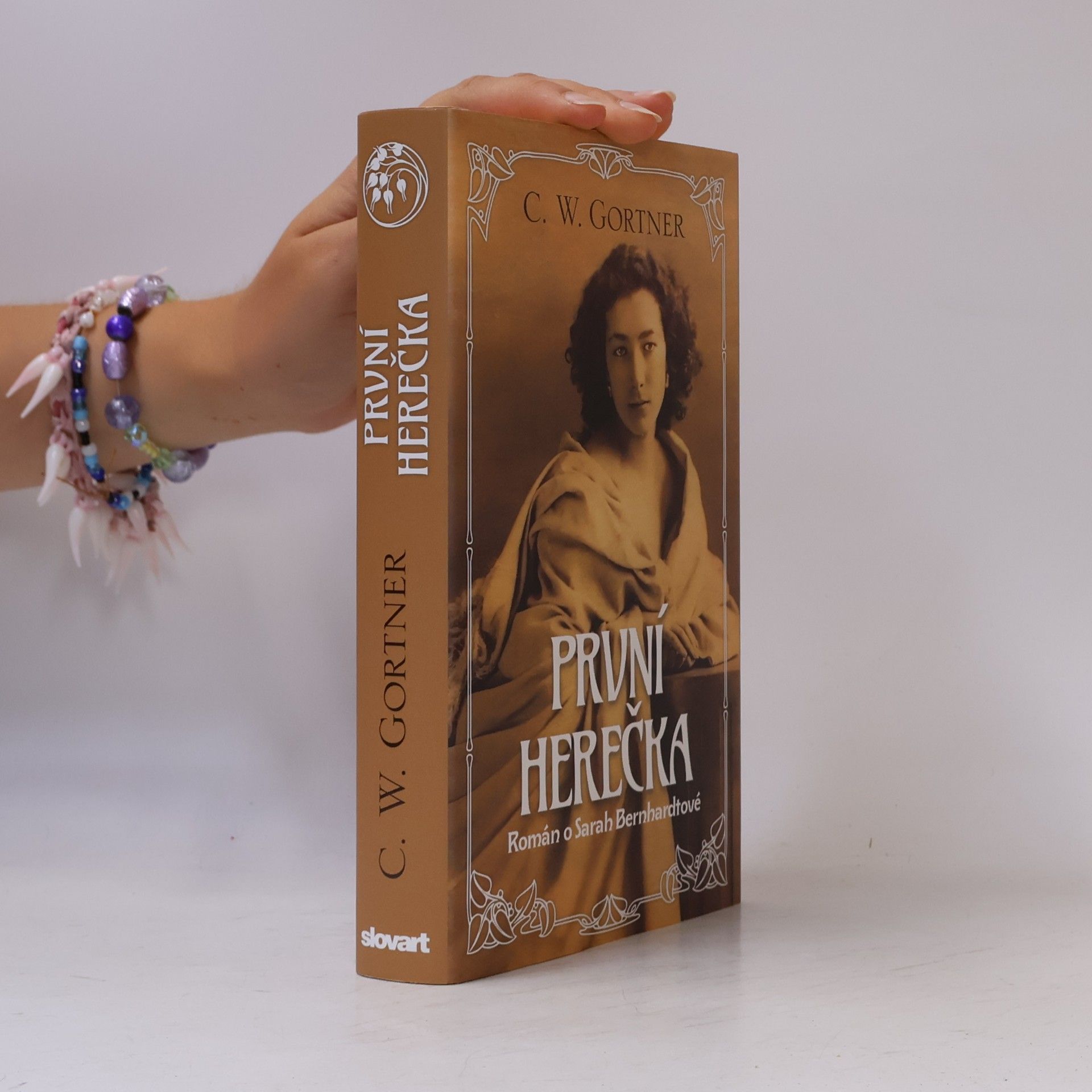 C. W. Gortner První herečka - Román o Sarah Bernhardtové