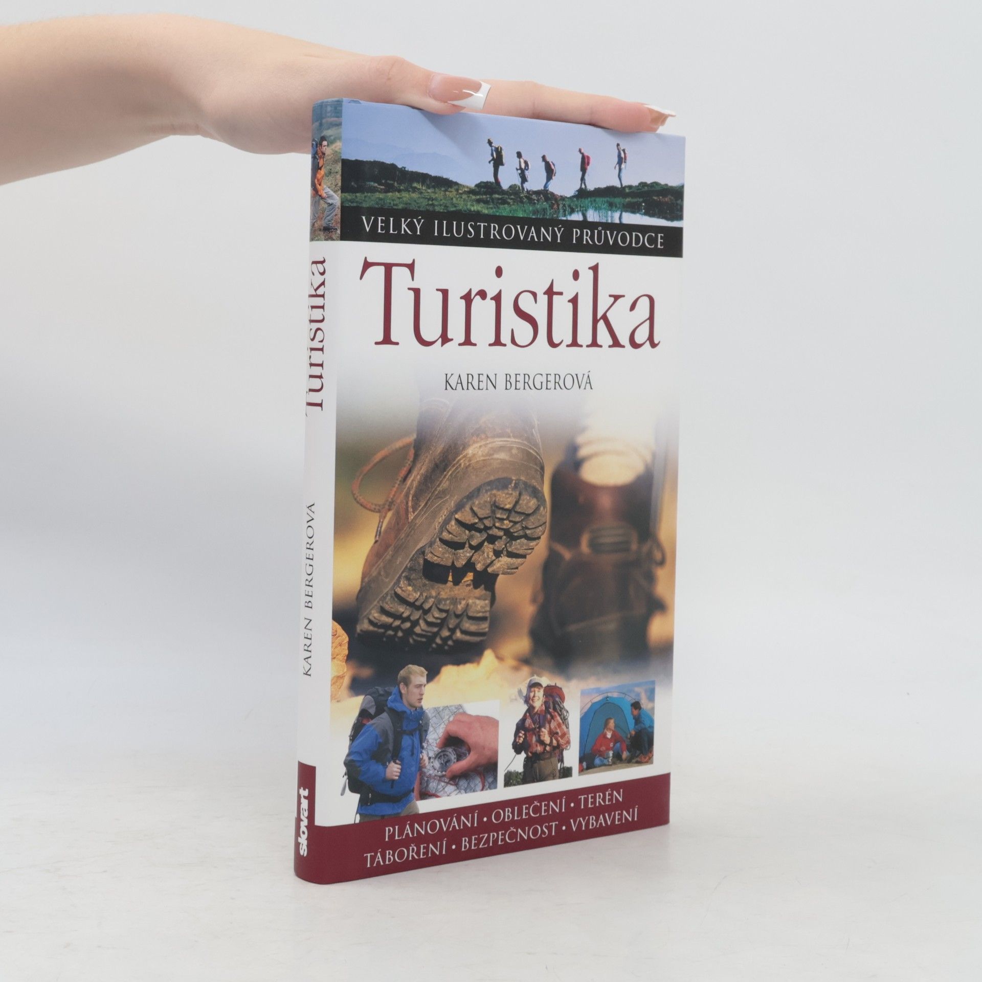 Karen Berger Turistika : [plánování, oblečení, terén, táboření, bezpečnost, vybavení]