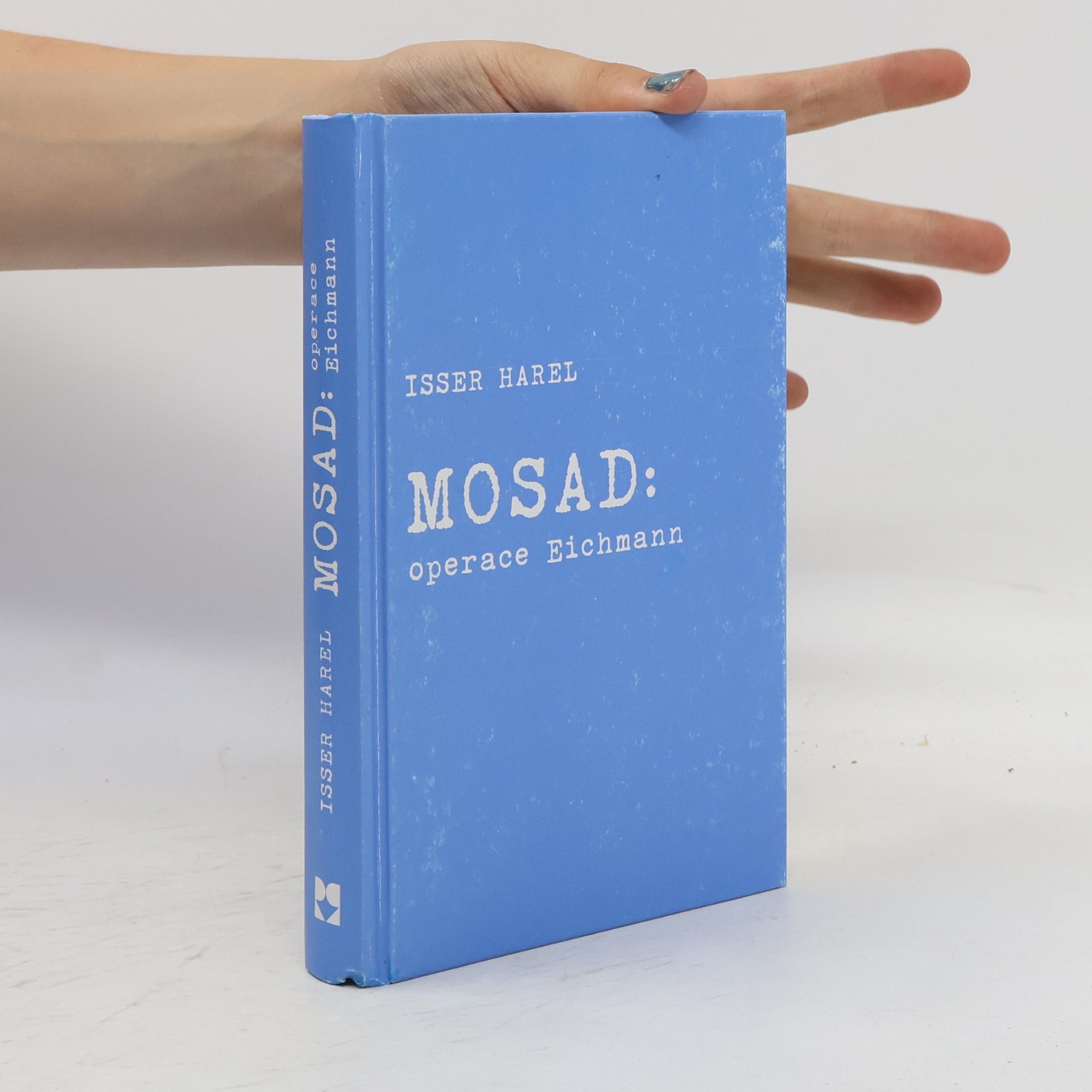 Isser Harel Mosad: operace Eichmann