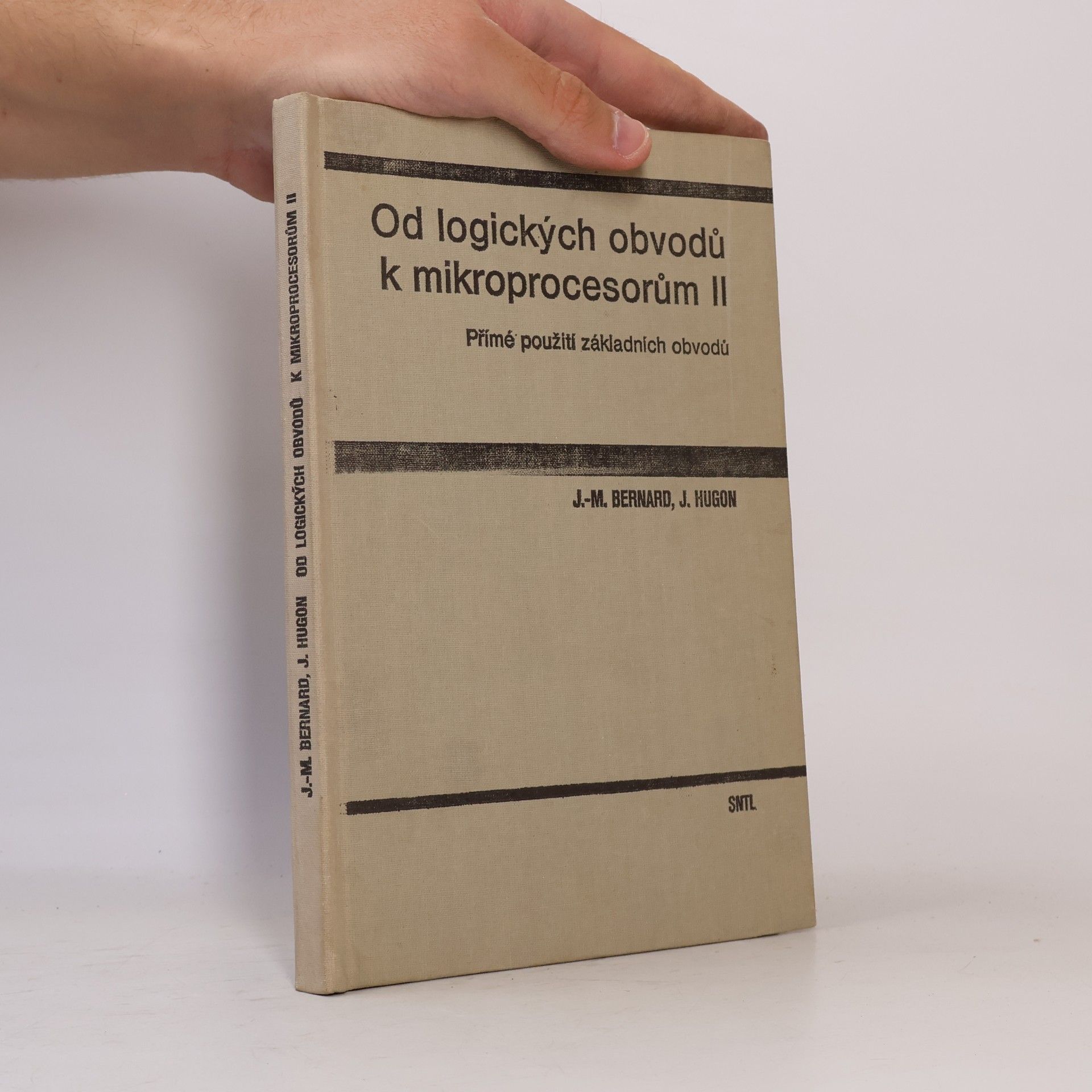 Jean Michel Bernard Od logických obvodů k mikroprocesorům : vysokoškolská příručka pro vysoké školy techn. směru. II, Přímé použití základních obvod