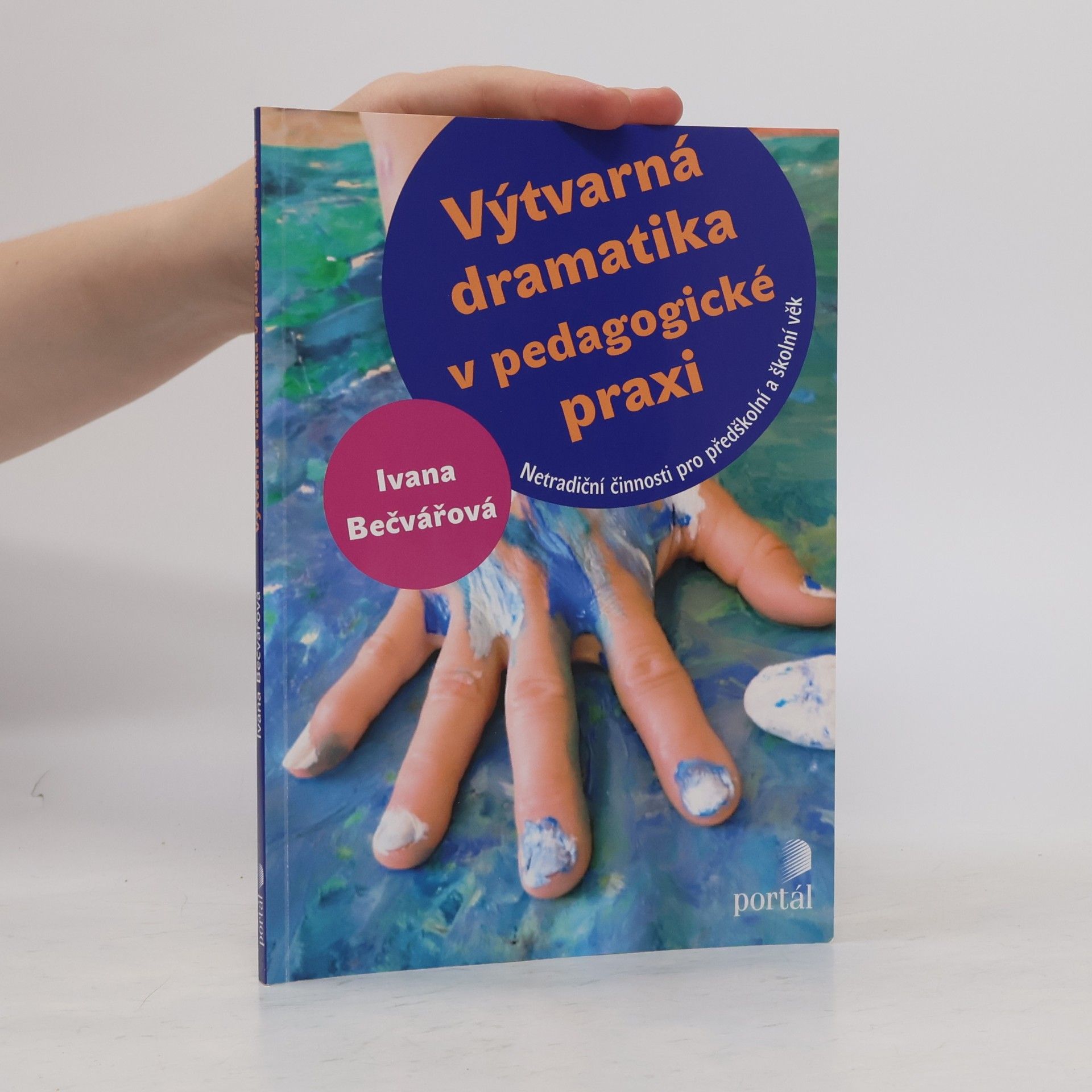 Ivana Bečvářová Výtvarná dramatika v pedagogické praxi