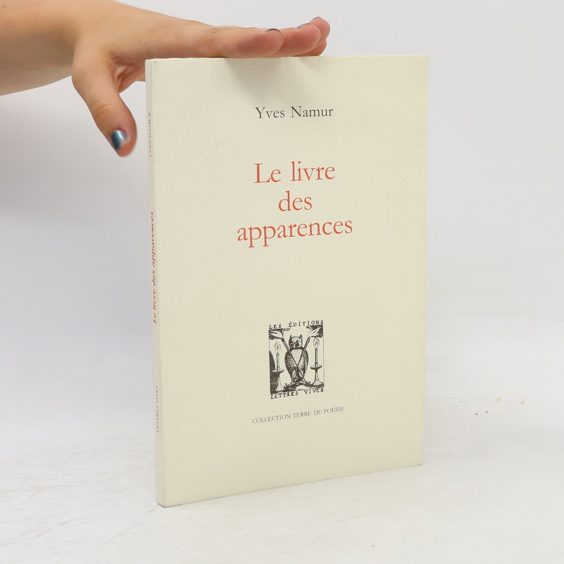 Yves Namur Collection Terre de Poésie: Le livre des apparences
