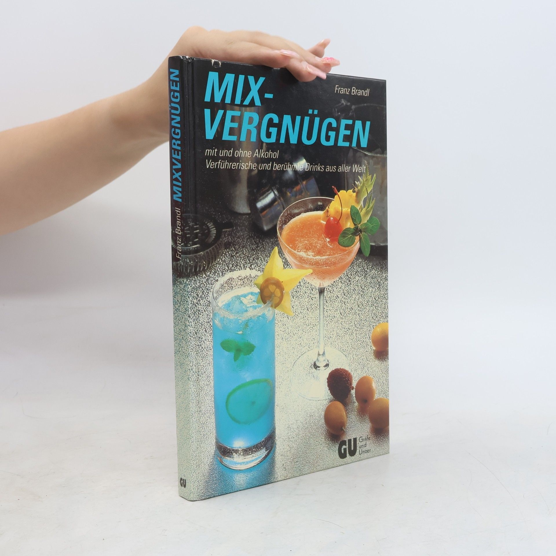 Franz Brandl Mixvergnügen mit und ohne Alkohol