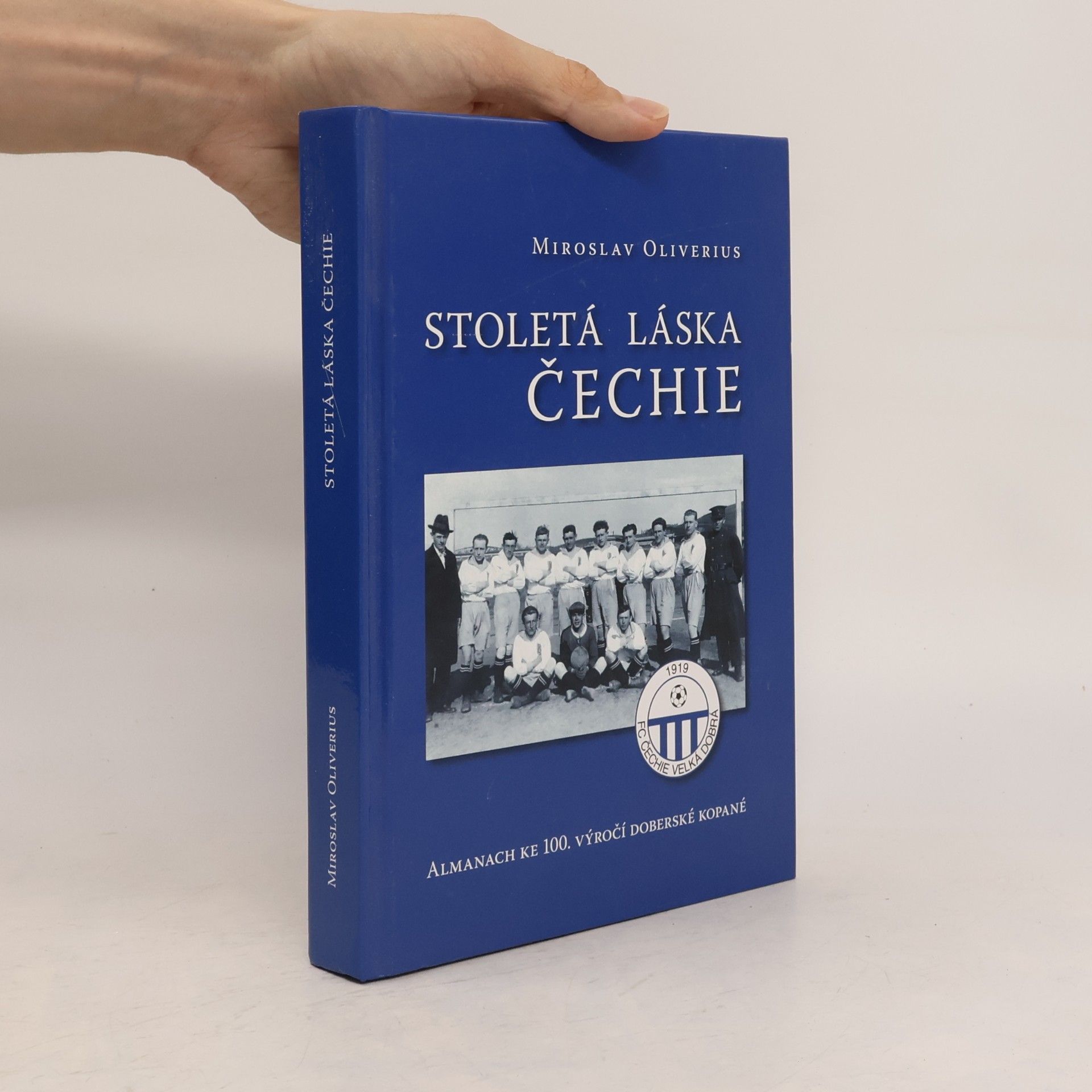 Stoletá láska Čechie. Almanach ke 100. výročí doberské kopané
