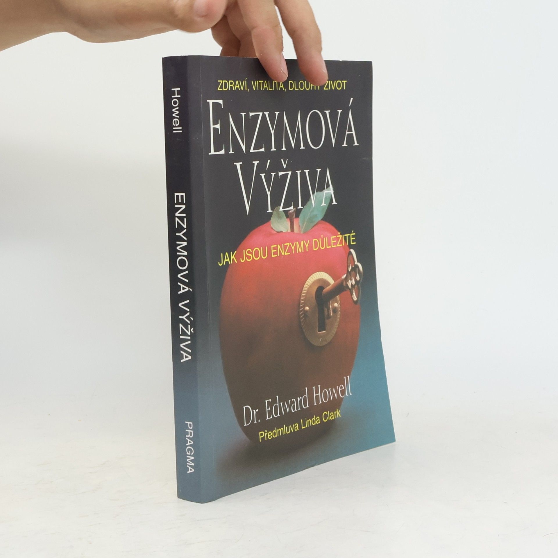 Dr Edward Howell Enzymová výživa: Jak jsou enzymy důležité