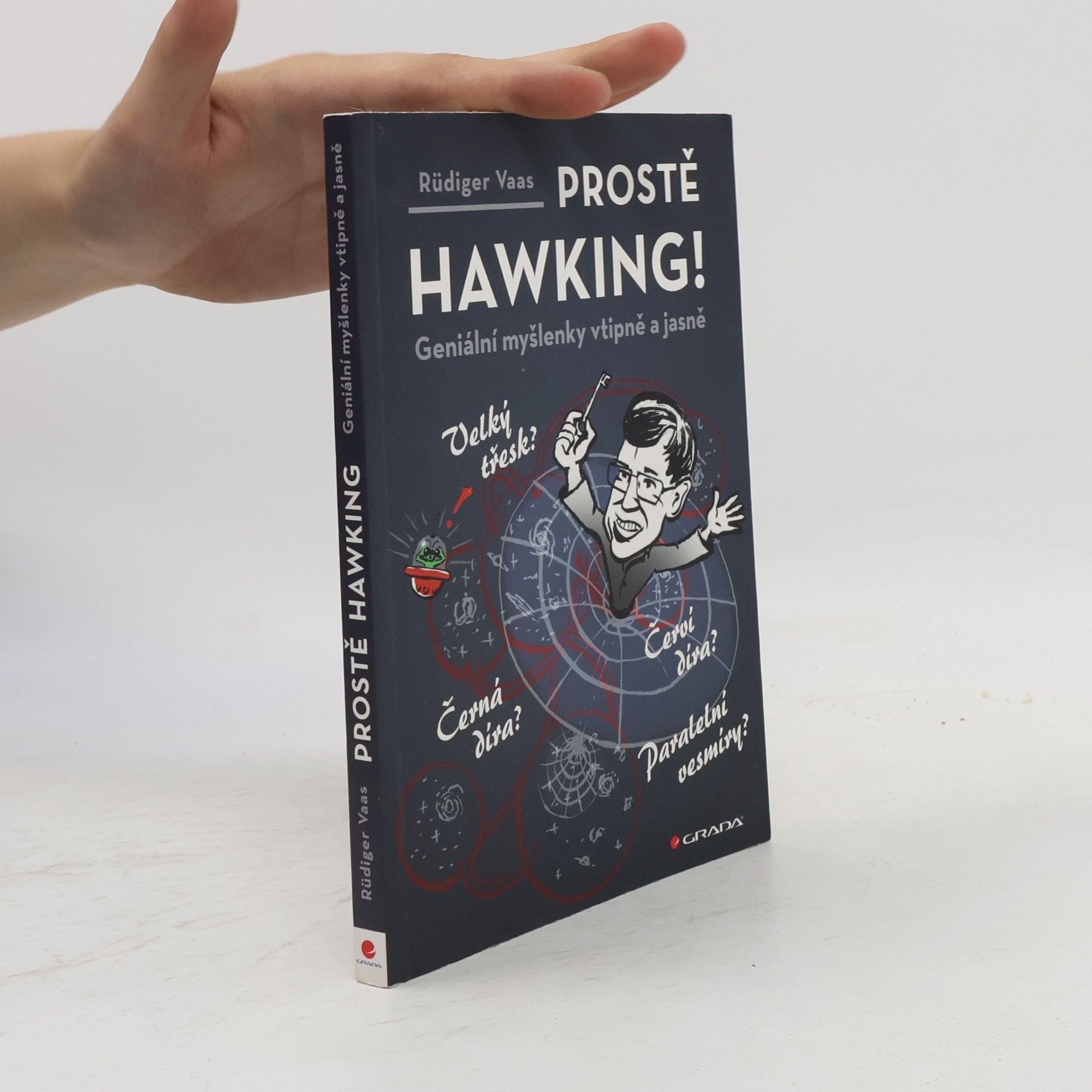 Rüdiger Vaas Prostě Hawking! Geniální myšlenky vtipně a jasně