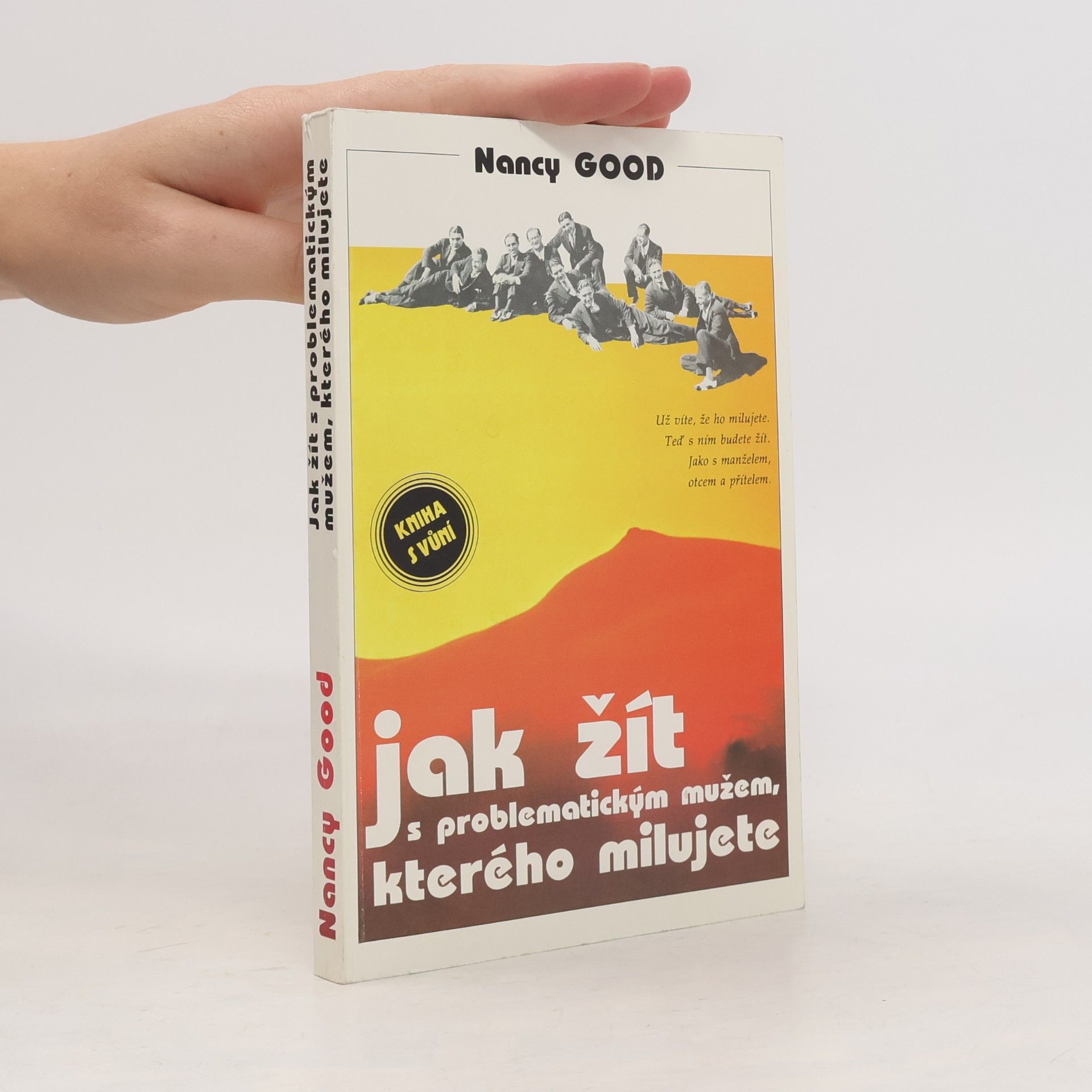 Nancy Good Jak žít s problematickým mužem, kterého milujete