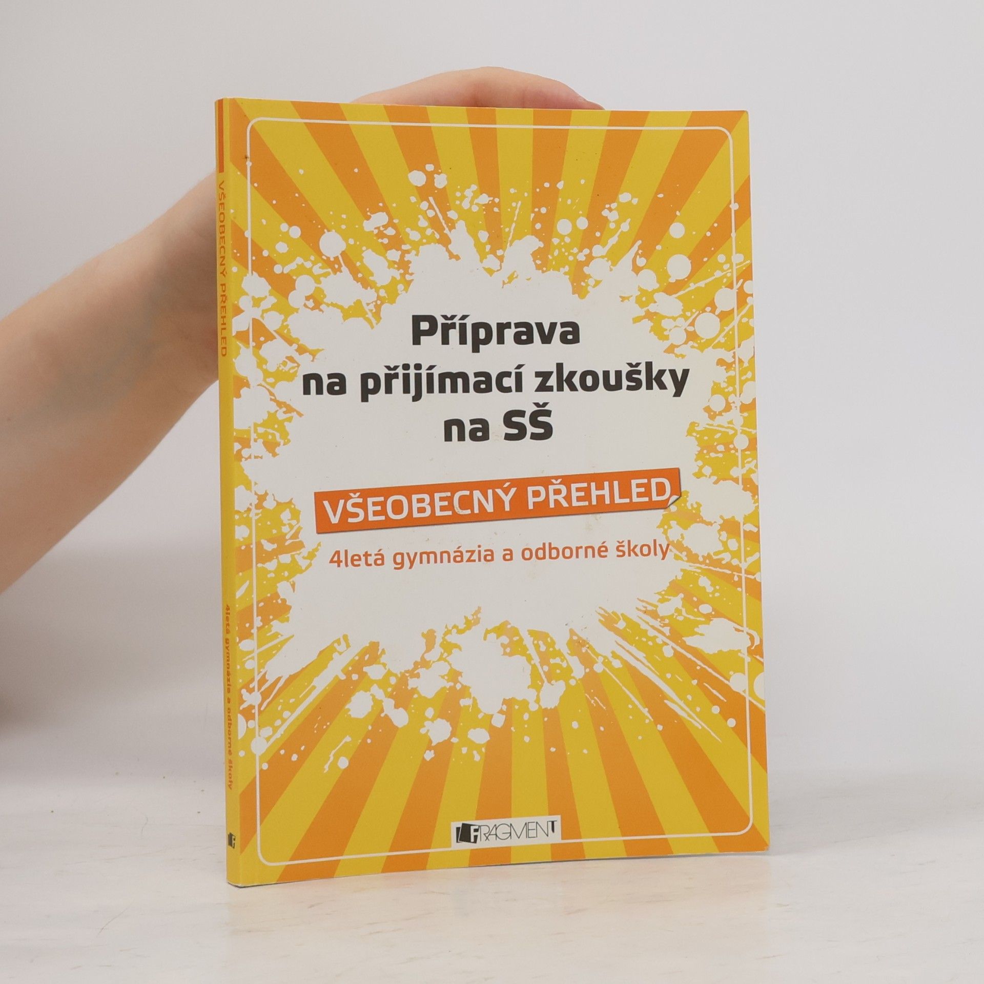 Petr Husar Příprava na přijímací zkoušky na SŠ - Všeobecný přehled - 4letá gymnázia a odborné školy