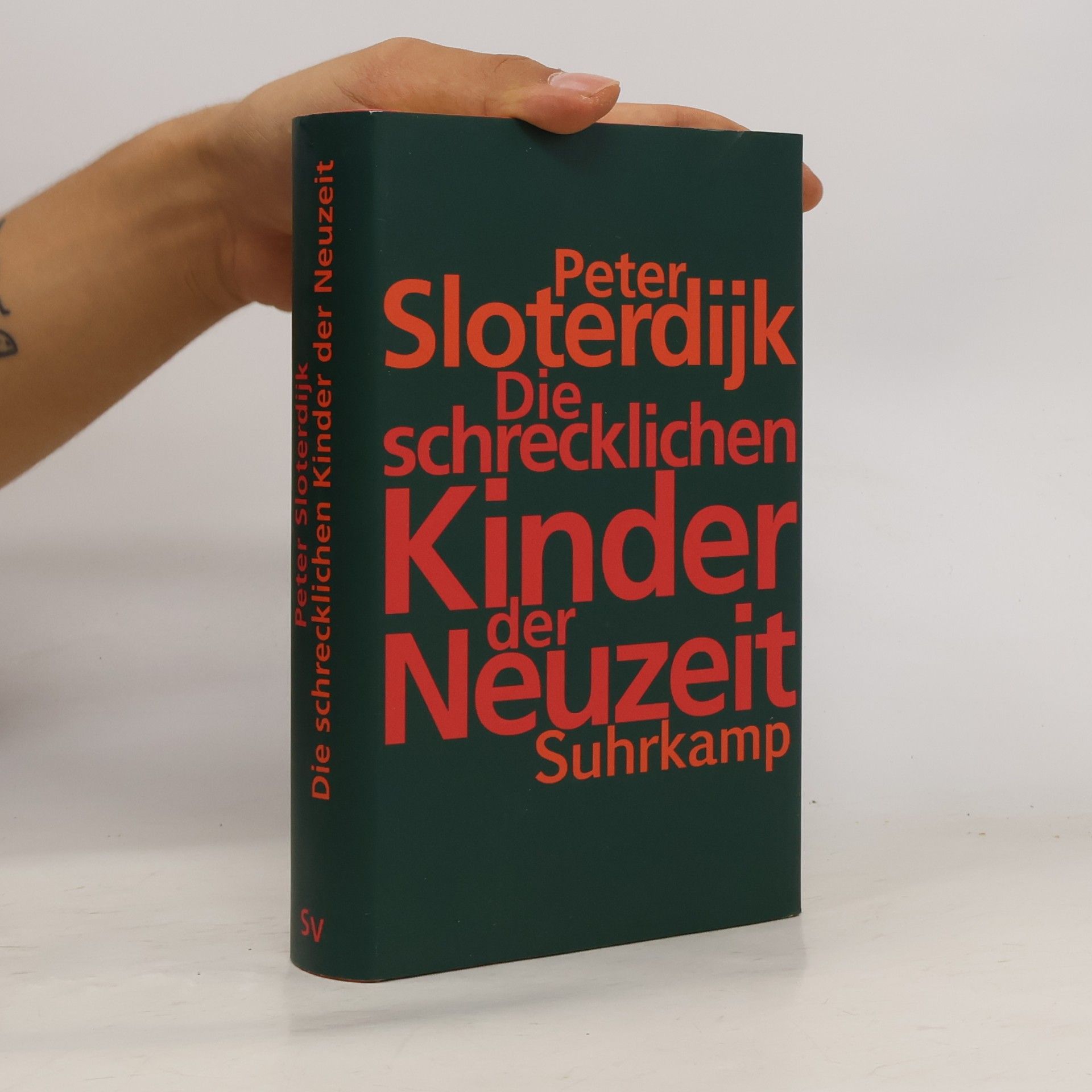Peter Sloterdijk Die schrecklichen Kinder der Neuzeit