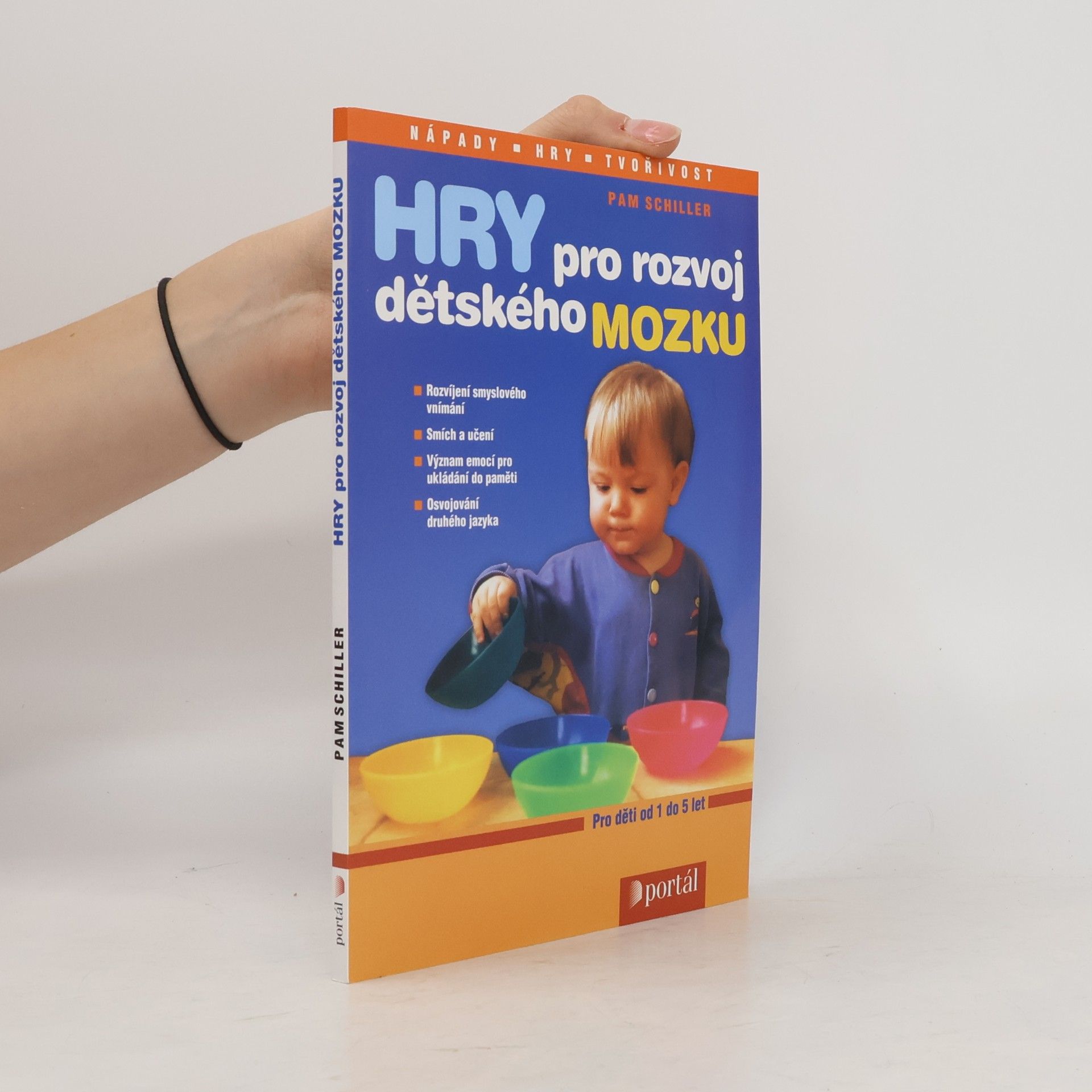 Pamela Byrne Schiller Hry pro rozvoj dětského mozku