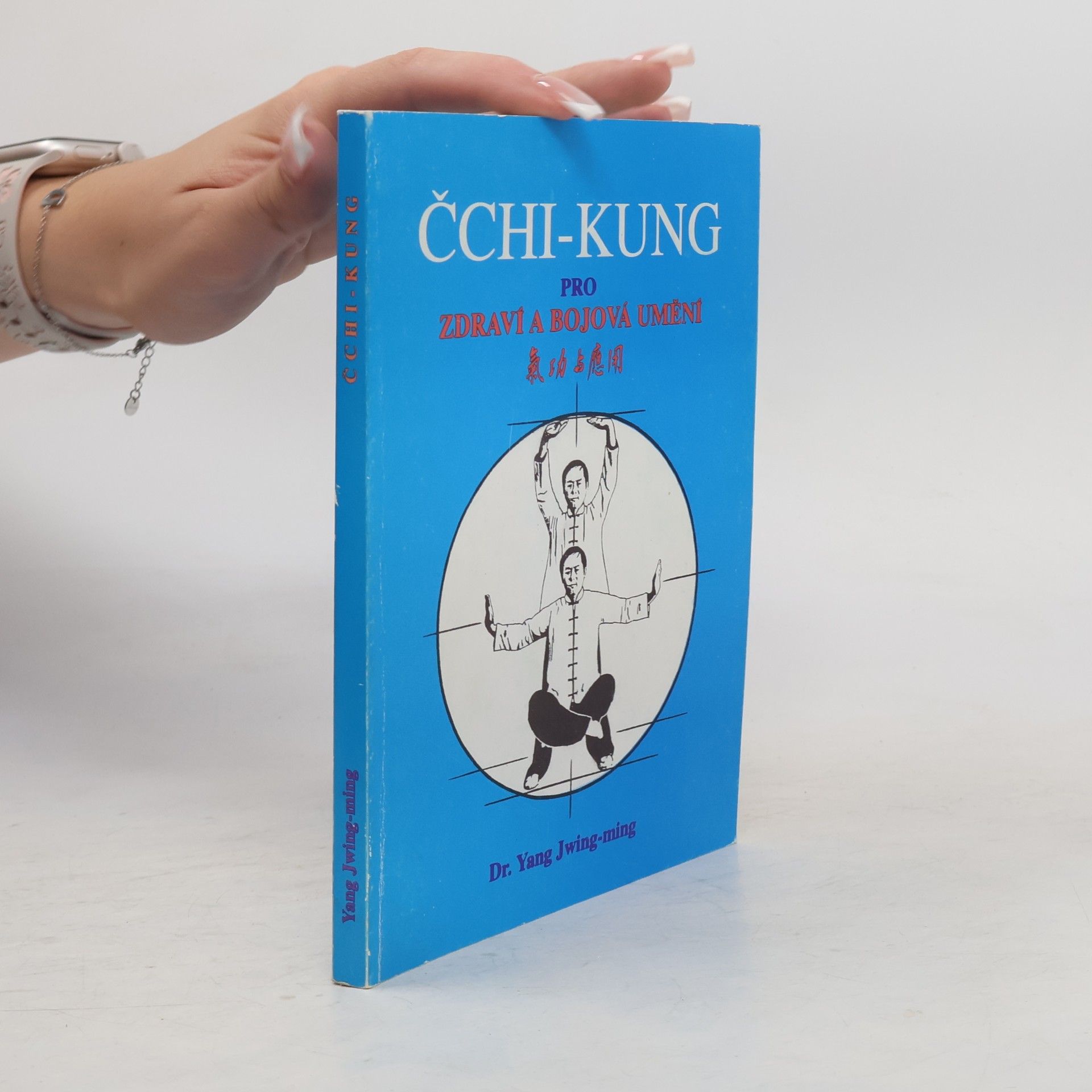 Jwing ming Yang Čchi-Kung pro zdraví a bojová umění