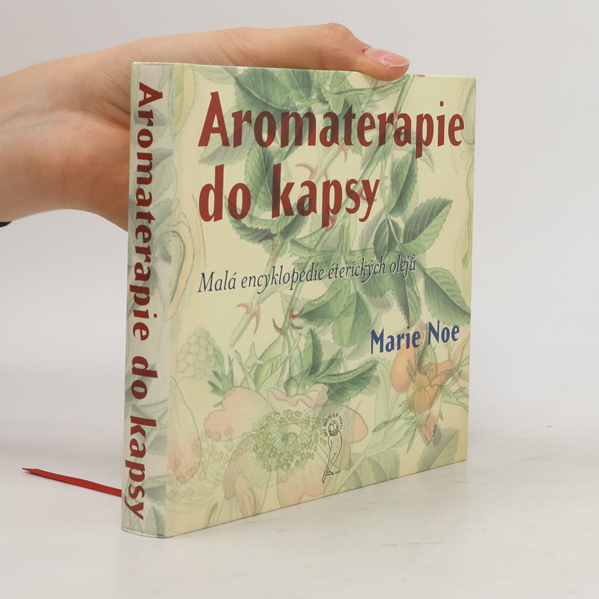 Marie-Noe͏̈lle Roubaud Aromaterapie do kapsy. Malá encyklopedie éterických olejů