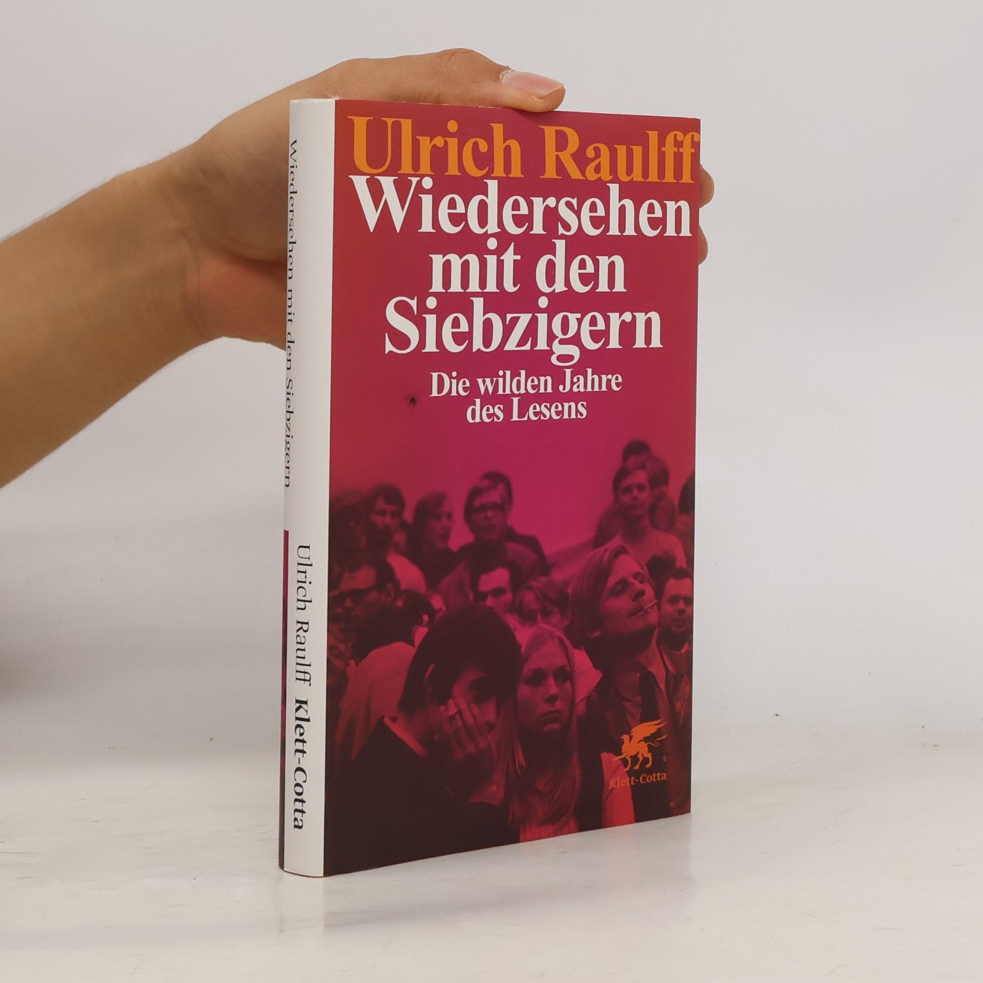 Ulrich Raulff Wiedersehen mit den Siebzigern