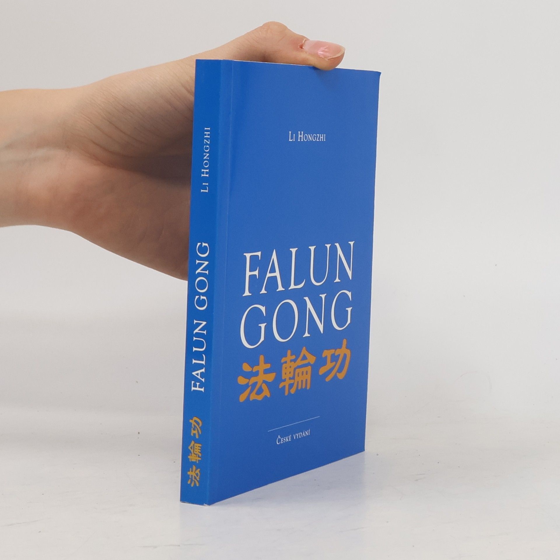 Hongzhi Li Falun gong : qigong Kola zákona : české vydání