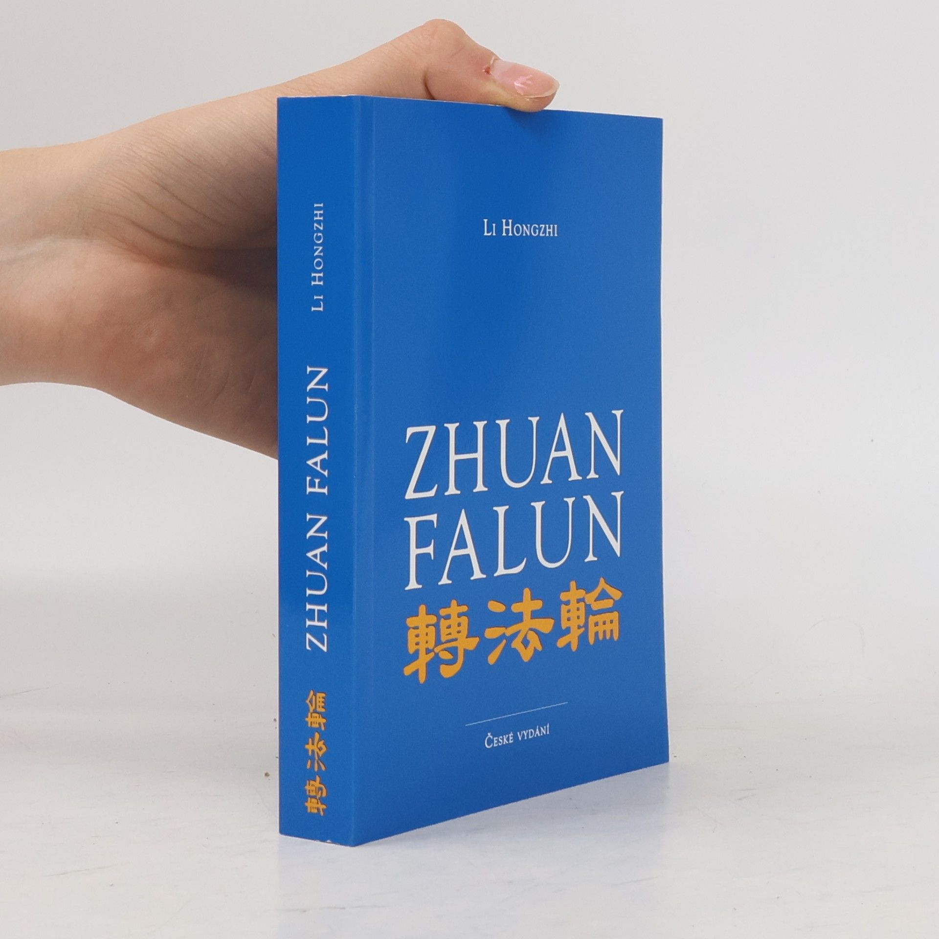 Hongzhi Li Zhuan Falun : otáčení kolem Zákona : české vydání