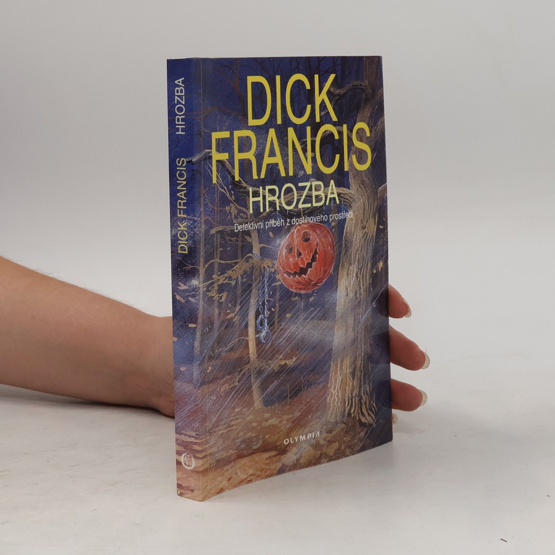Dick Francis Hrozba: Detektivní příběh z dostihového prostředí