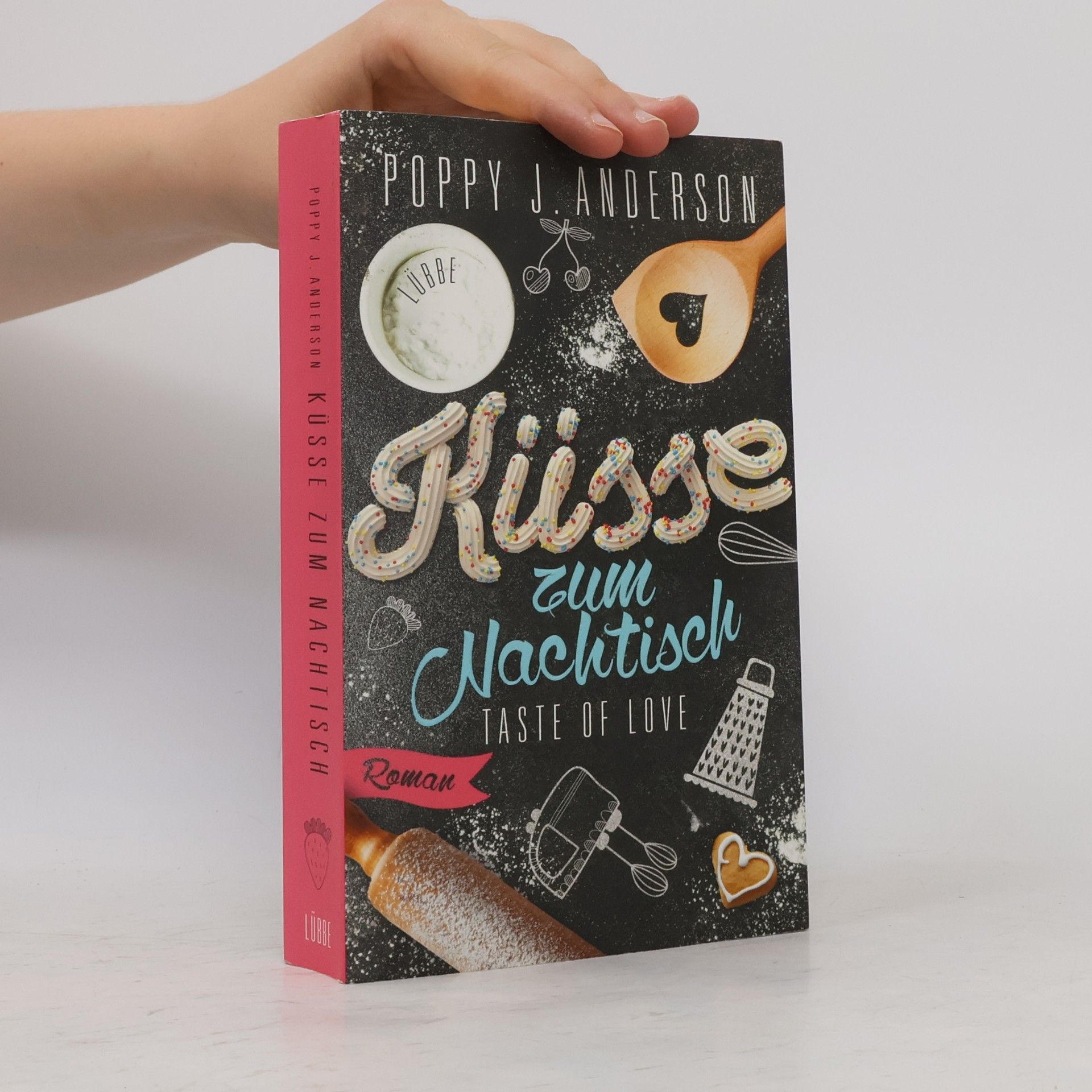 Poppy J. Anderson Küsse zum Nachtisch. Taste of Love.