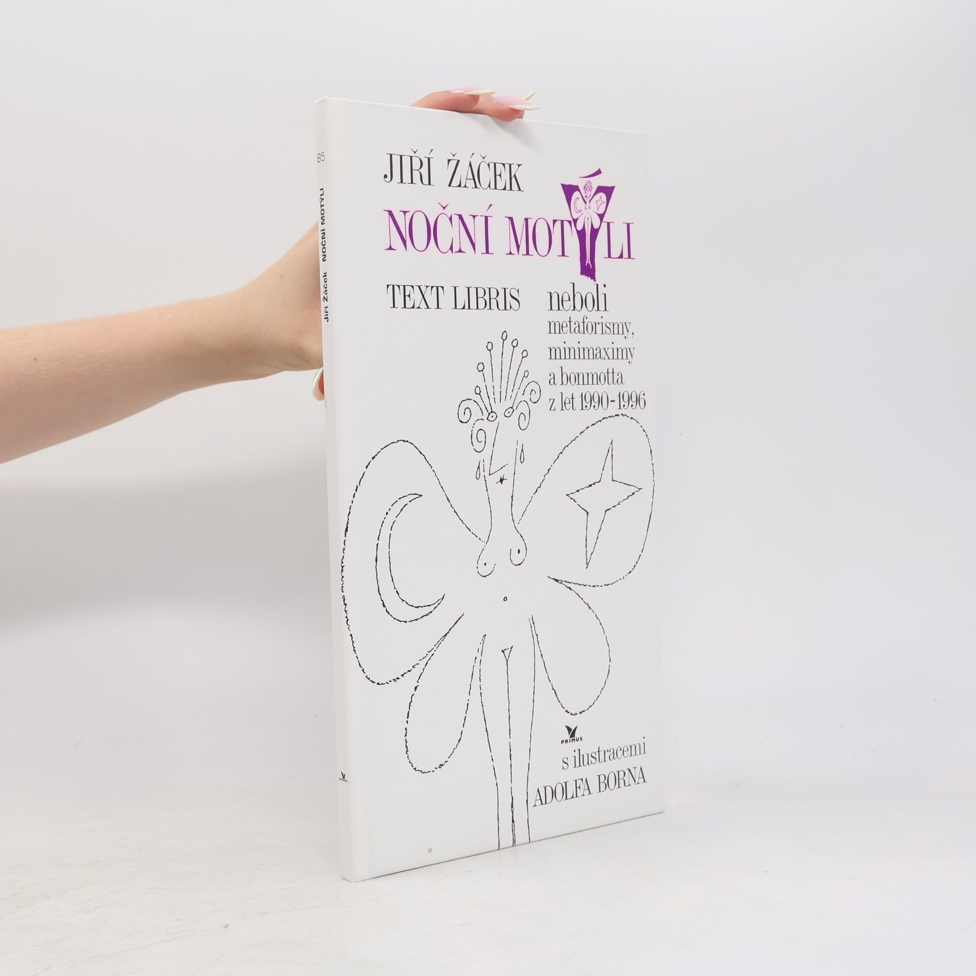 Jiří Žáček Noční motýli : text libris neboli metaforismy, minimaximy a bonmotta z let 1990-1996