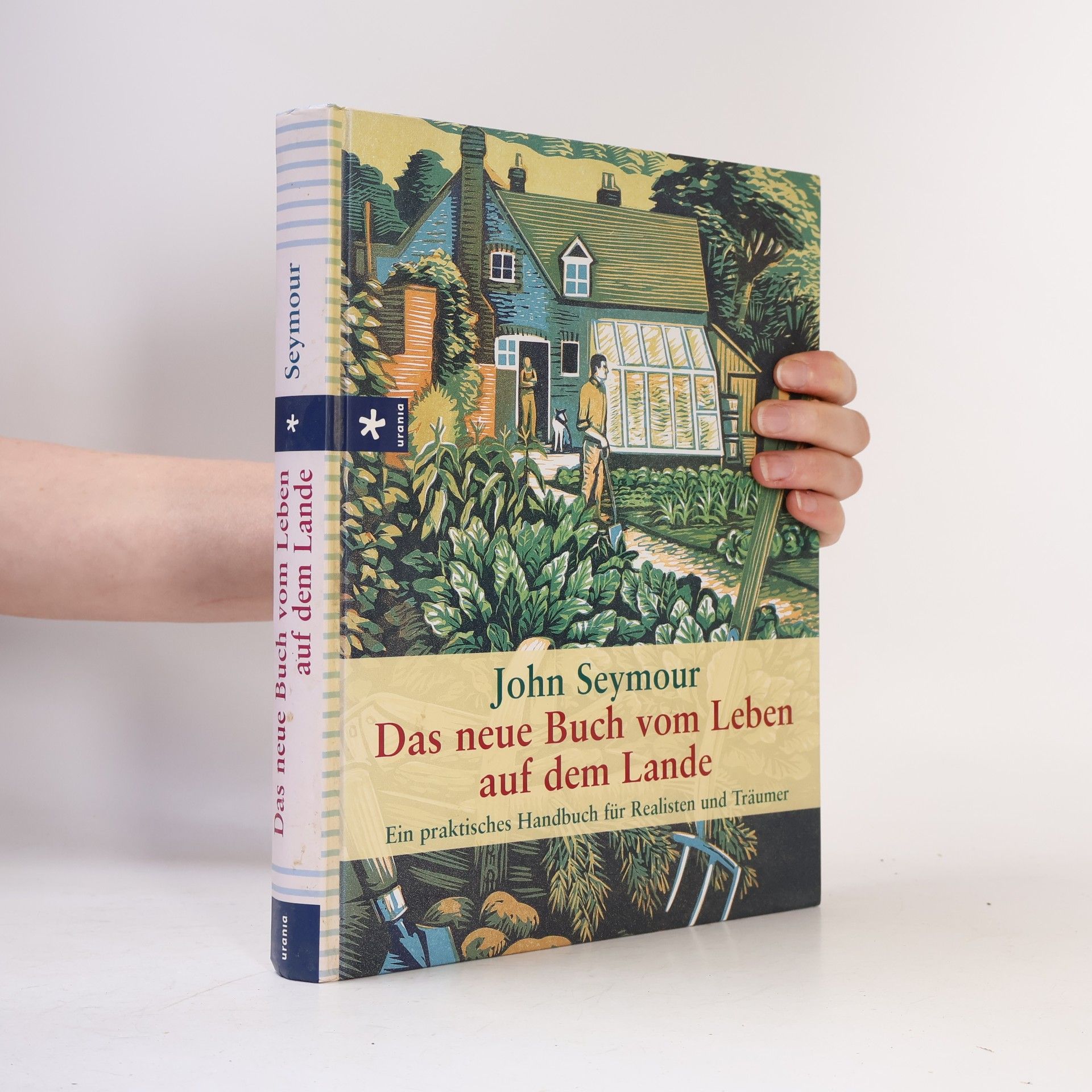 John Seymour Das neue Buch vom Leben auf dem Lande