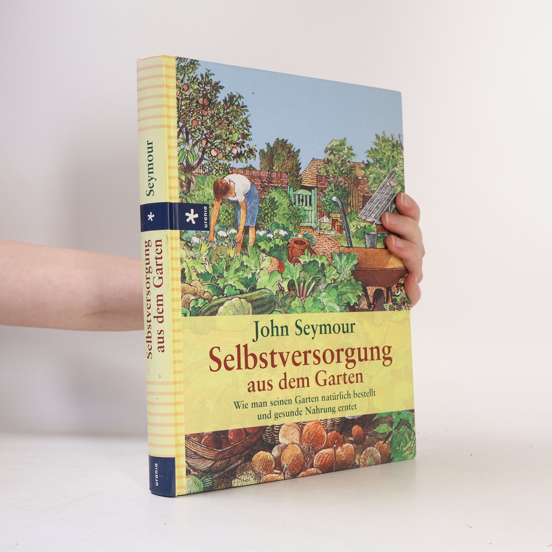 John Seymour Selbstversorgung aus dem Garten