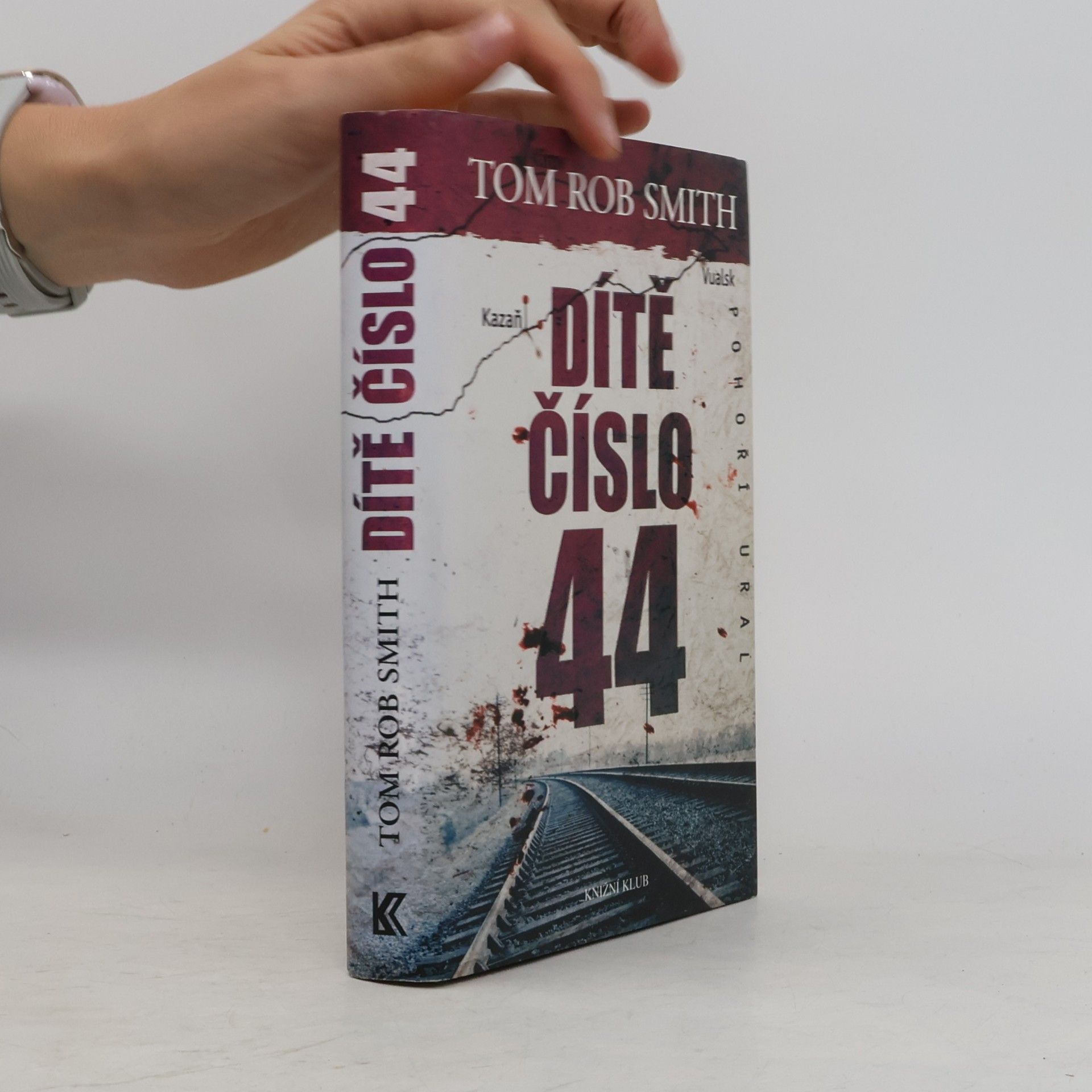 Tom Rob Smith Dítě číslo 44