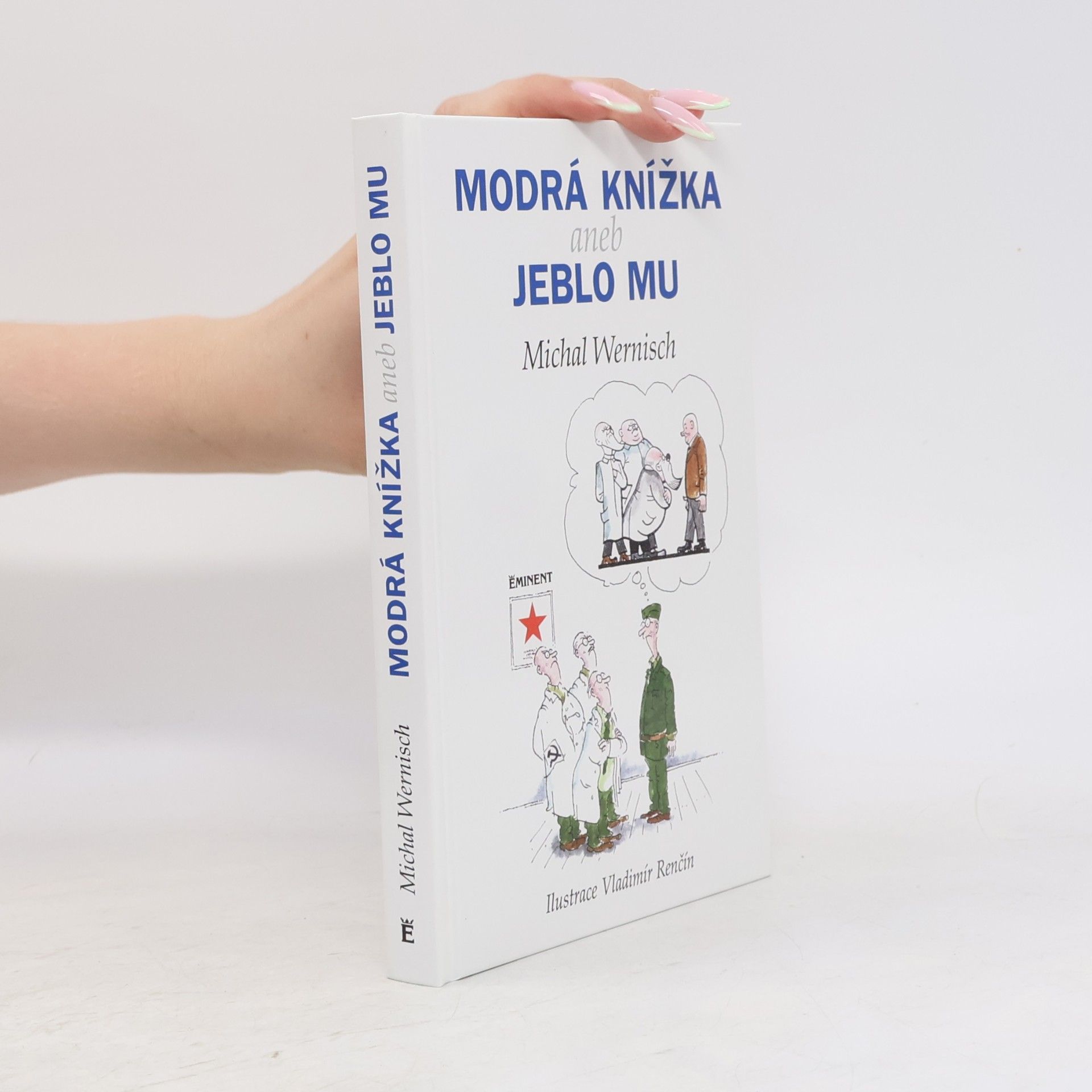 Michal Wernisch Modrá knížka aneb Jeblo mu