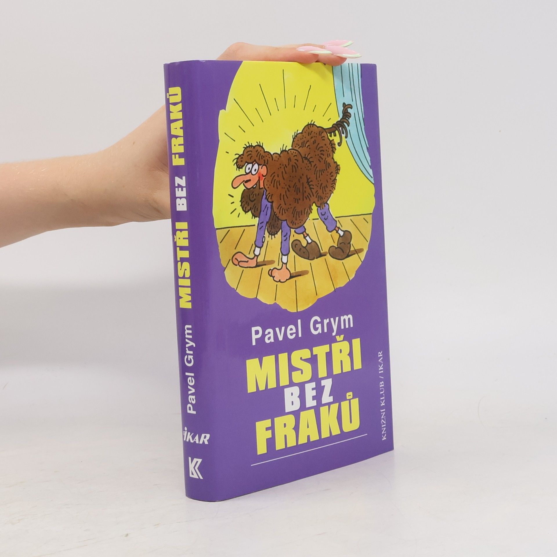 Pavel Grym Mistři bez fraků : nezaručené historky a zaručené historie