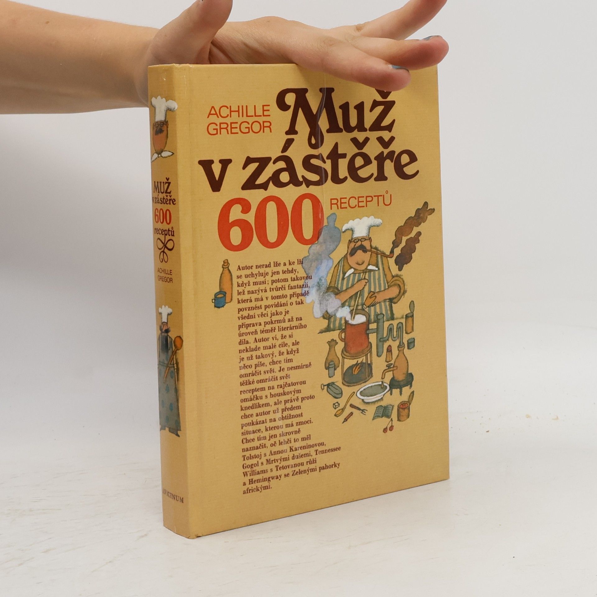Achille Gregor Muž v zástěře. 600 receptů
