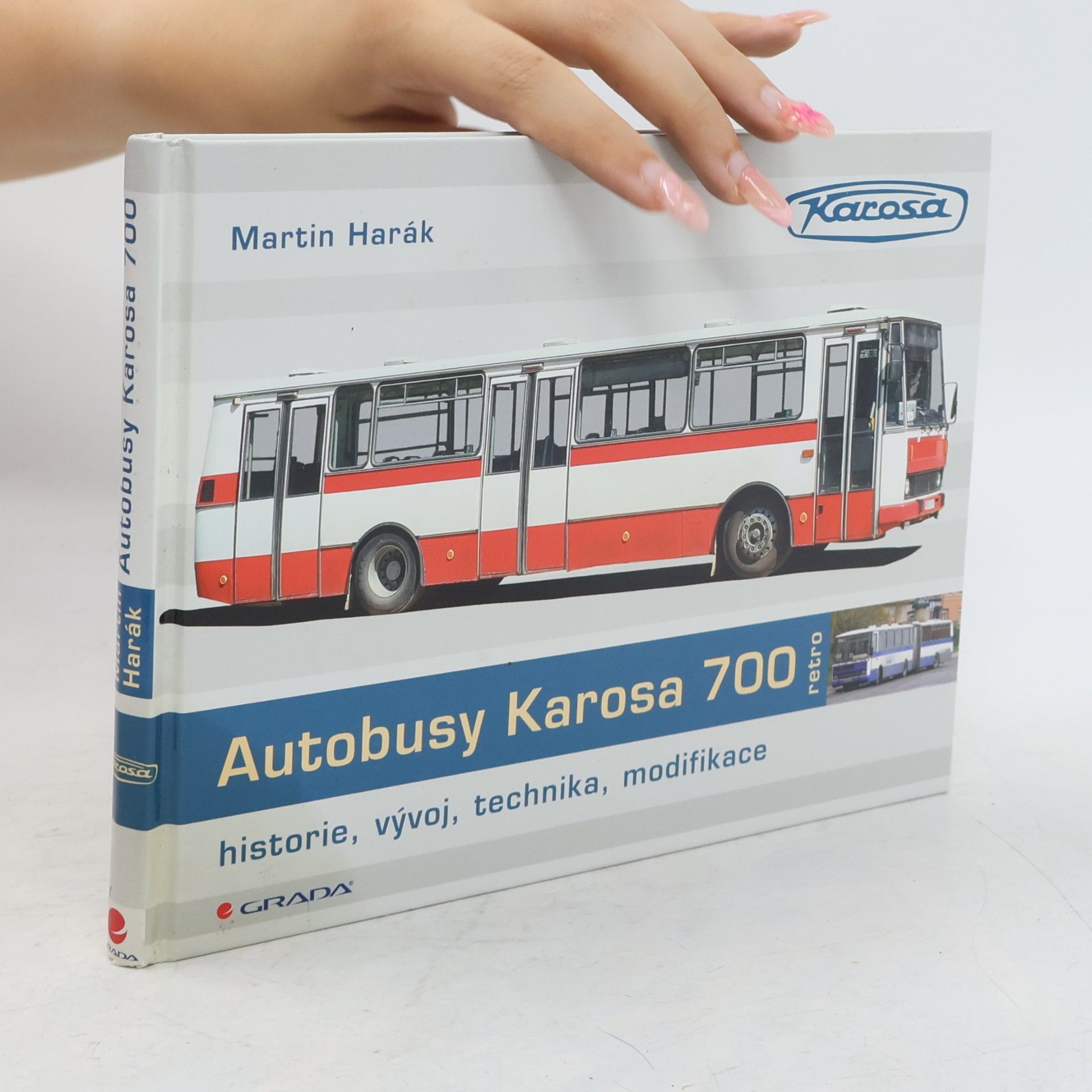 Martin Harák Autobusy Karosa 700 : historie, vývoj, technika, modifikace