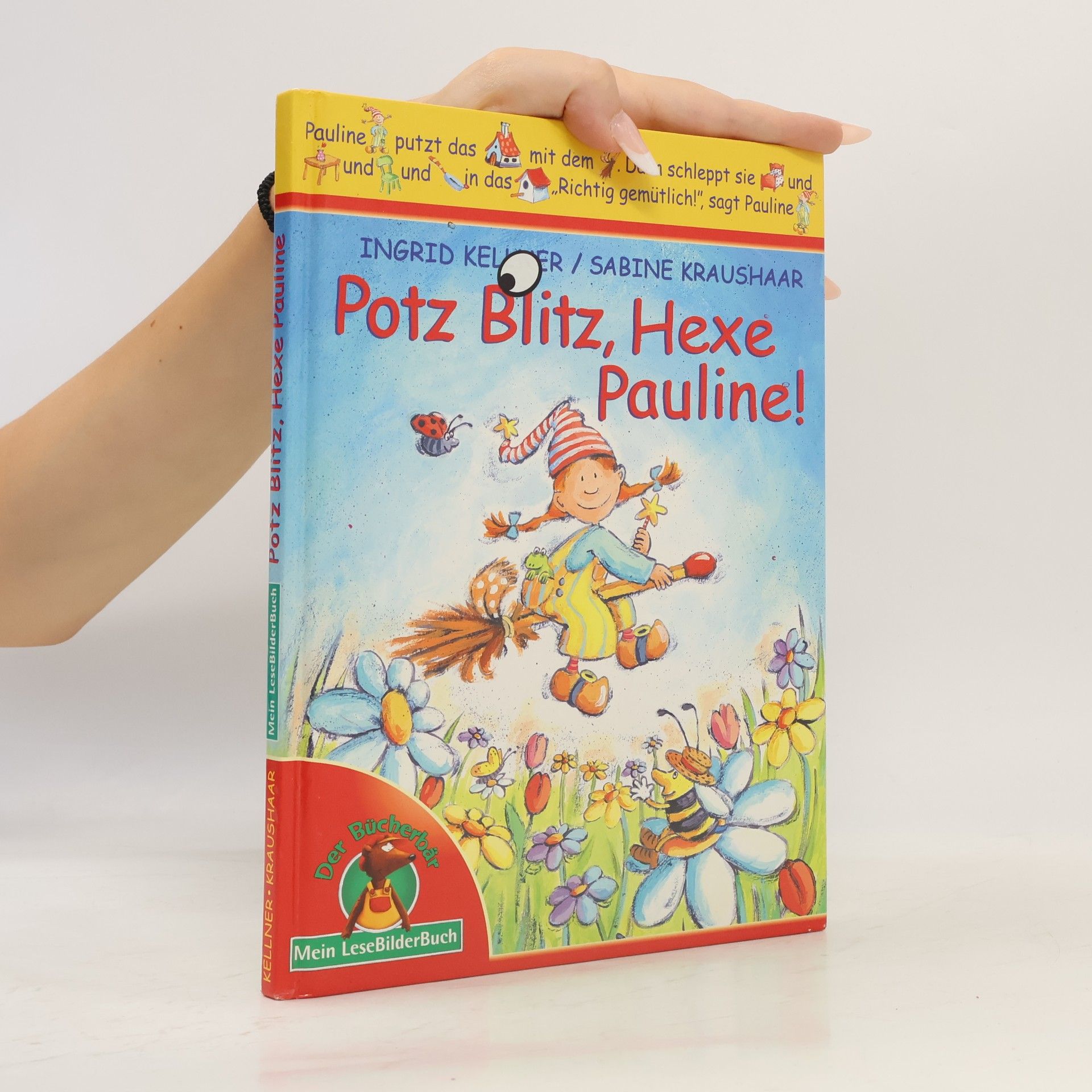 Ingrid Kellner Potz Blitz, Hexe Pauline!