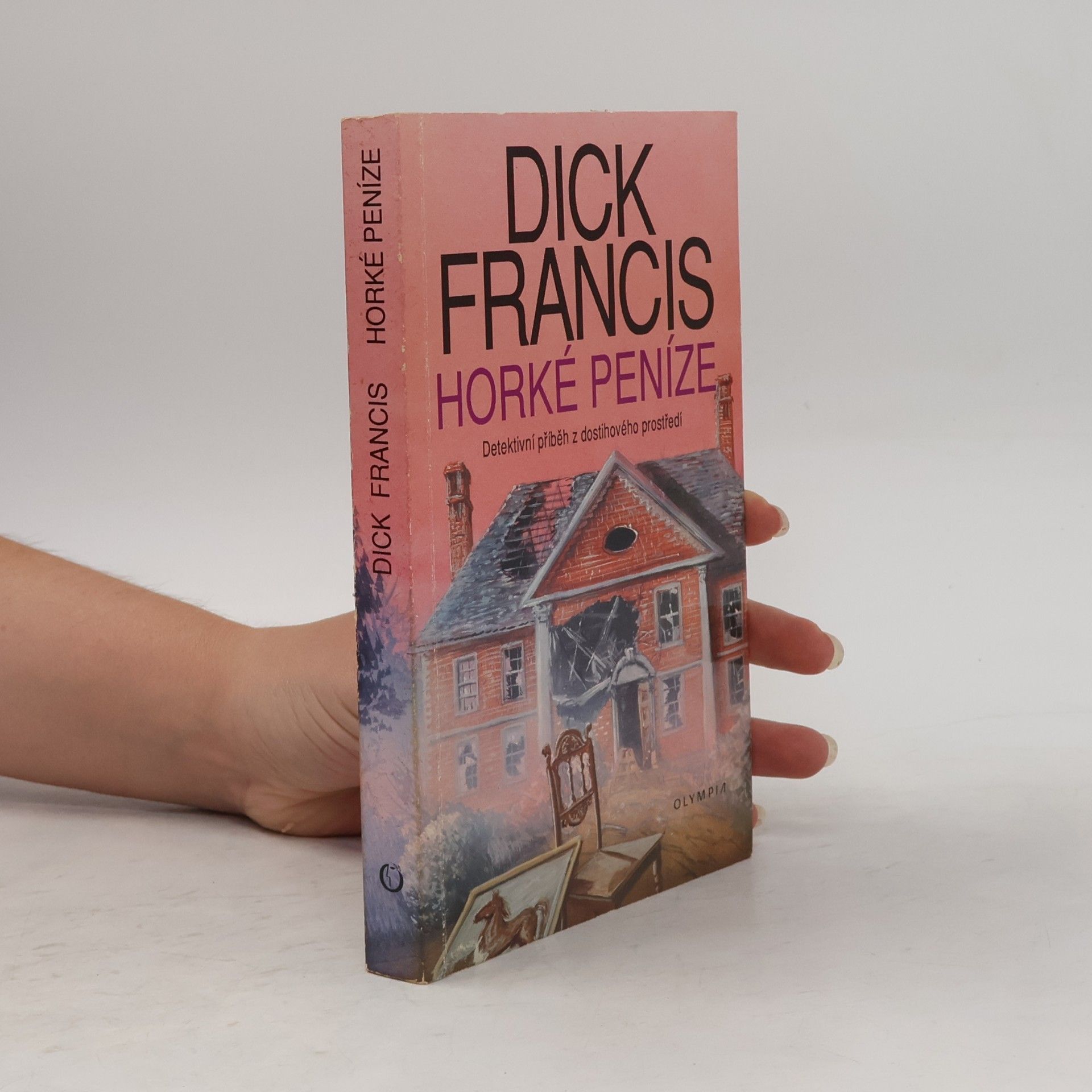 Dick Francis Horké peníze