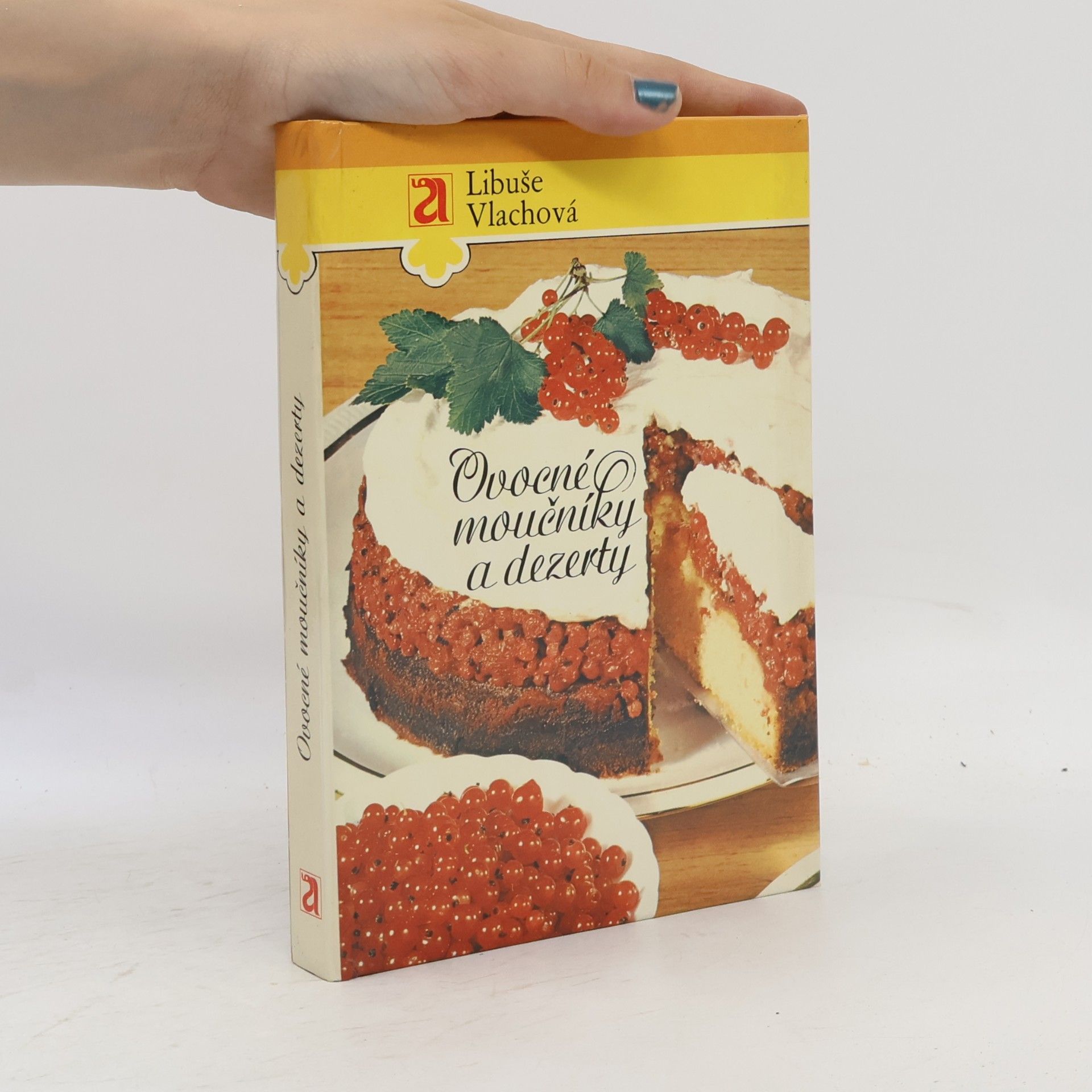 Libuše Vlachová Ovocné moučníky a dezerty