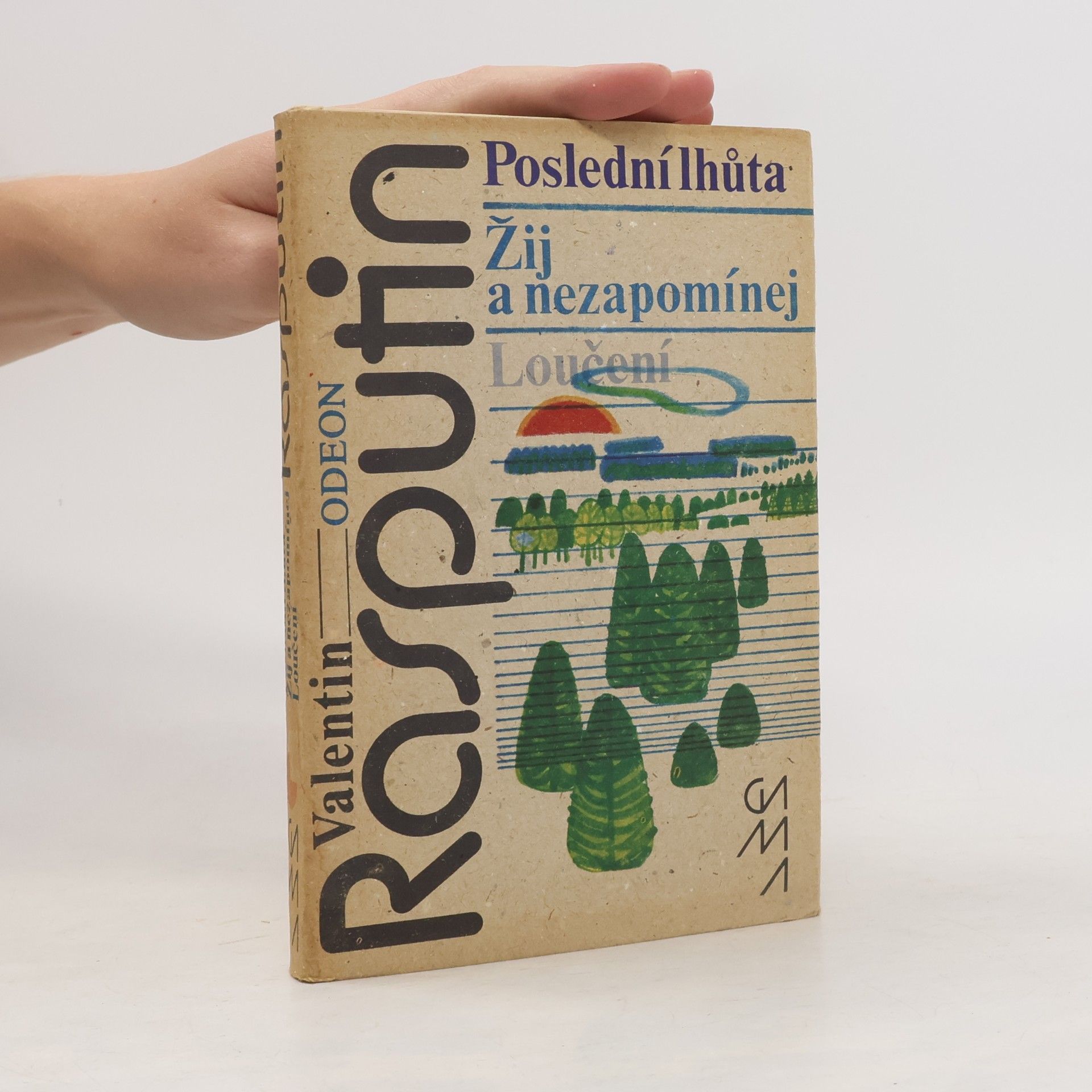 Valentin Rasputin Poslední lhůta. Žij a nezapomínej. Loučení