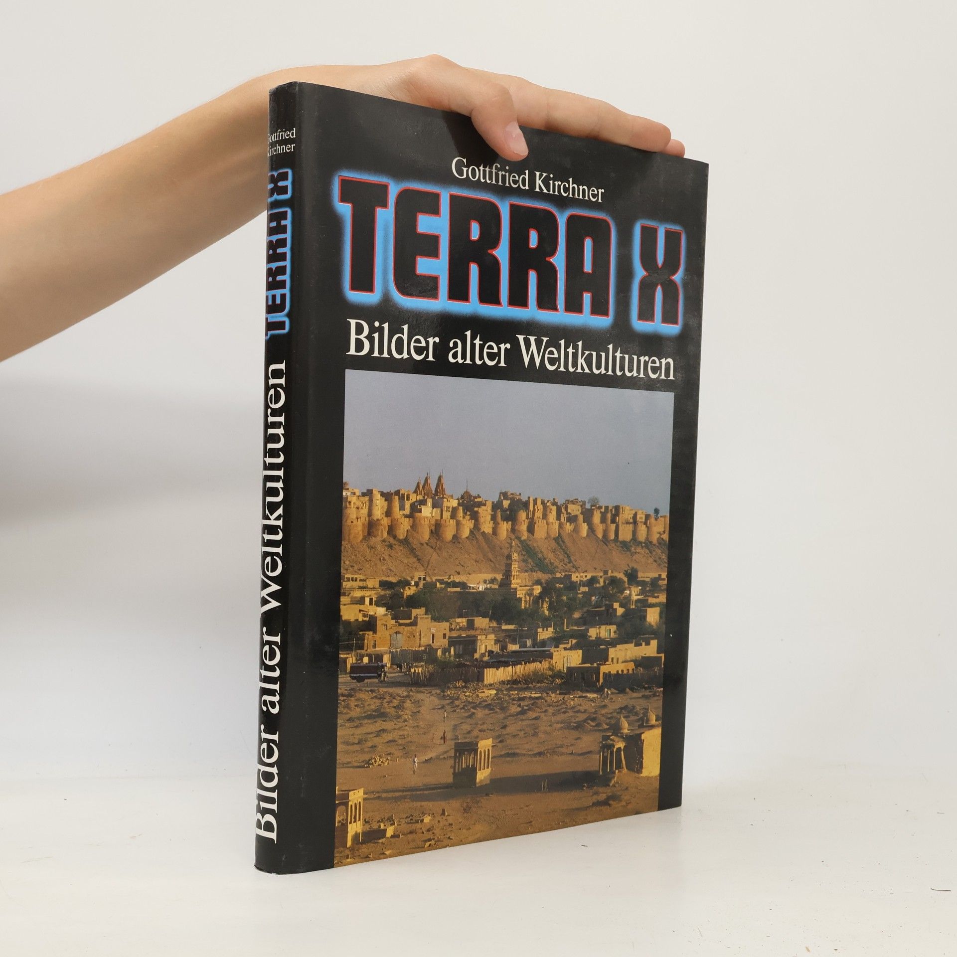 Gottfried Kirchner Terra X. Bilder alter Weltkulturen